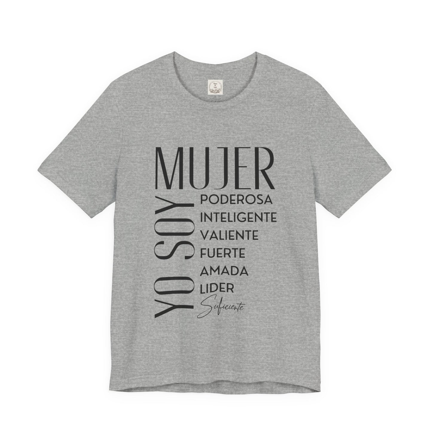 Yo Soy Mujer Poderosa Inteligent Valiente Fuerte Amada Lider Suficiente - MamaDeSushi - Unisex Jersey Short Sleeve Tee