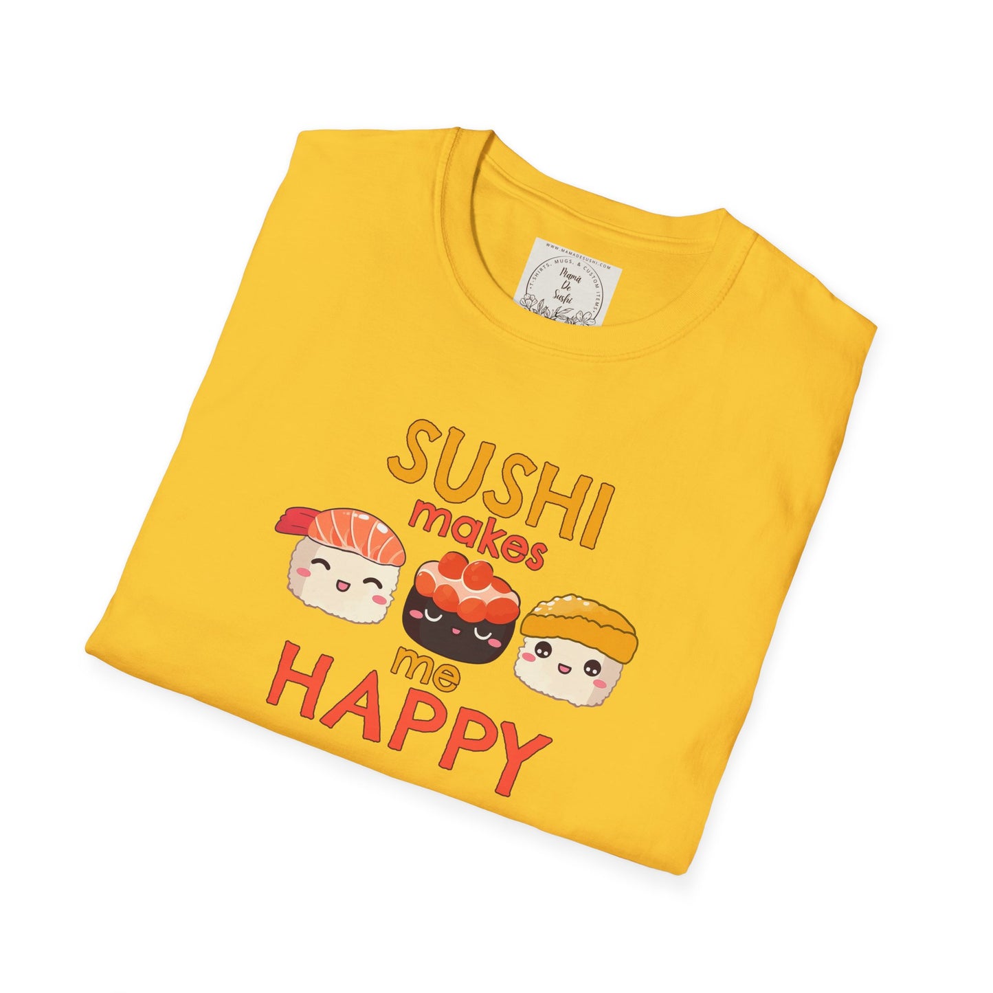 Sushi makes me happy - Sushi - MamaDeSushi - Unisex Softstyle T-Shirt