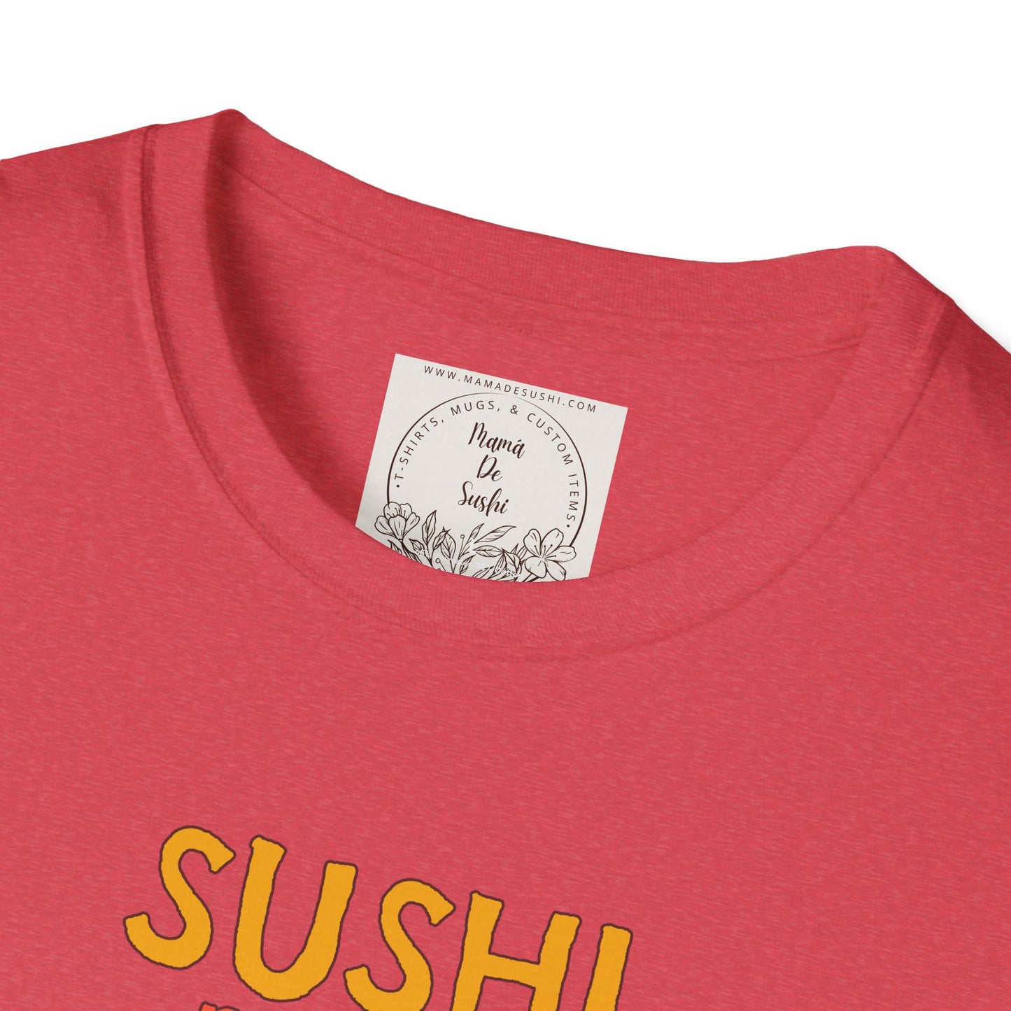 Sushi makes me happy - Sushi - MamaDeSushi - Unisex Softstyle T-Shirt
