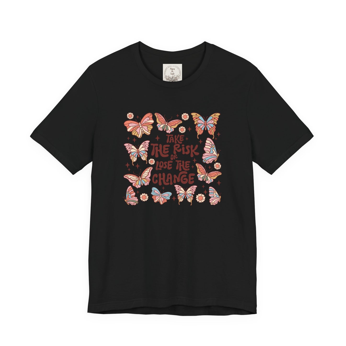 Take the Risk or Lose the change - Boho Retro - MamaDeSushi - Unisex Jersey Short Sleeve Tee
