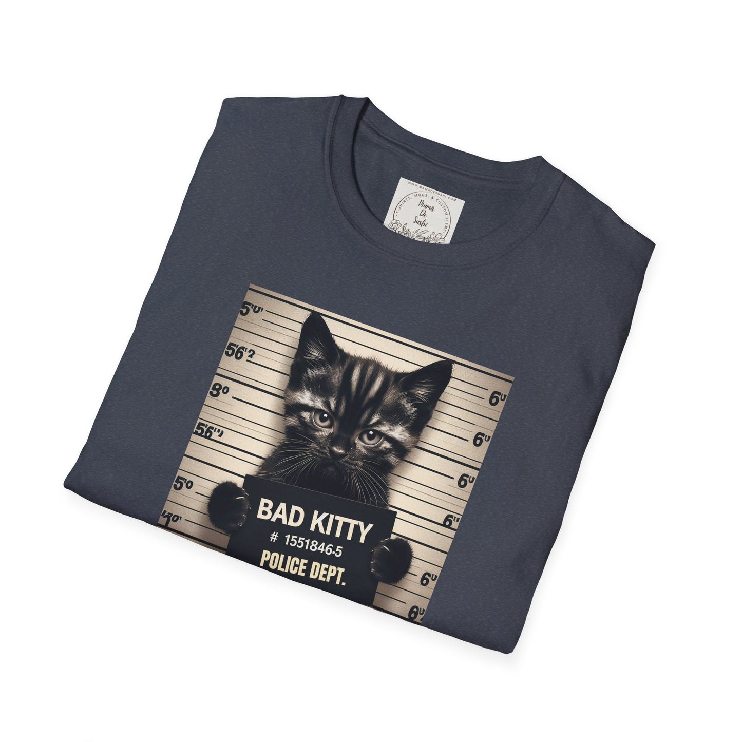 Bad Kitty Mugshot - Catnip Made Me Do It - Cat - Kitty - MamaDeSushi - Unisex Softstyle T-Shirt