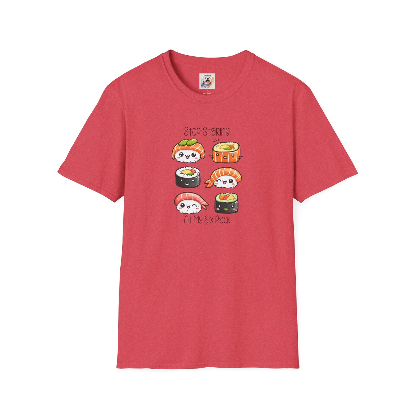 Stop Staring at My Six Pack - Sushi - MamaDeSushi - Unisex Softstyle T-Shirt