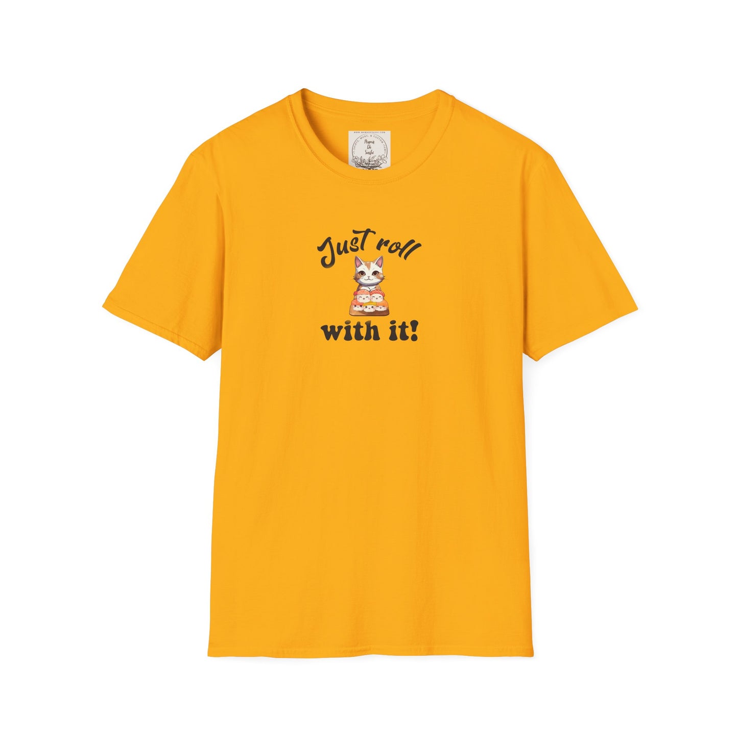 Just Roll With It! - Sushi - MamaDeSushi - Unisex Softstyle T-Shirt
