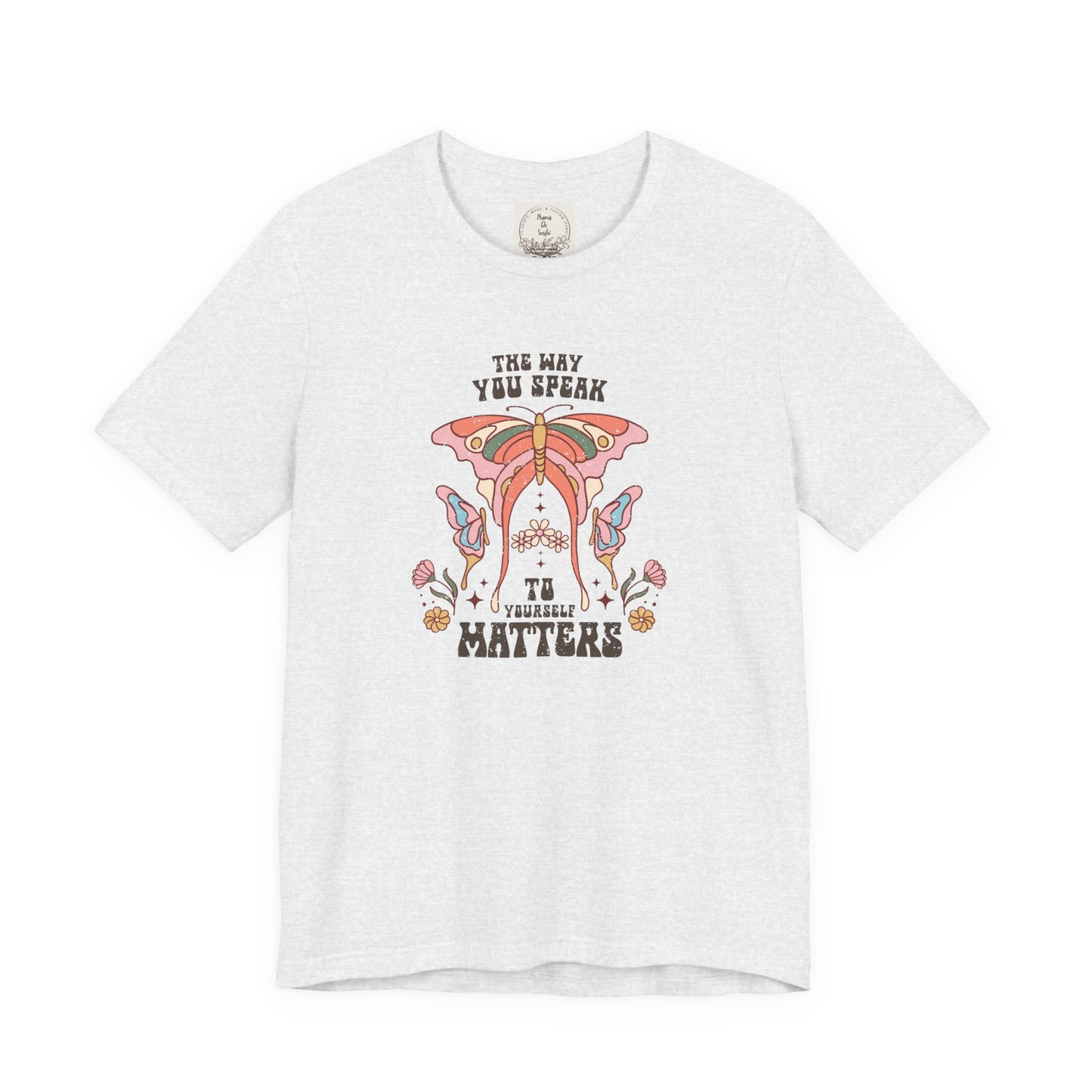 The way you speak to yourself matters - Boho Retro - MamaDeSushi - Unisex Jersey Short Sleeve Tee