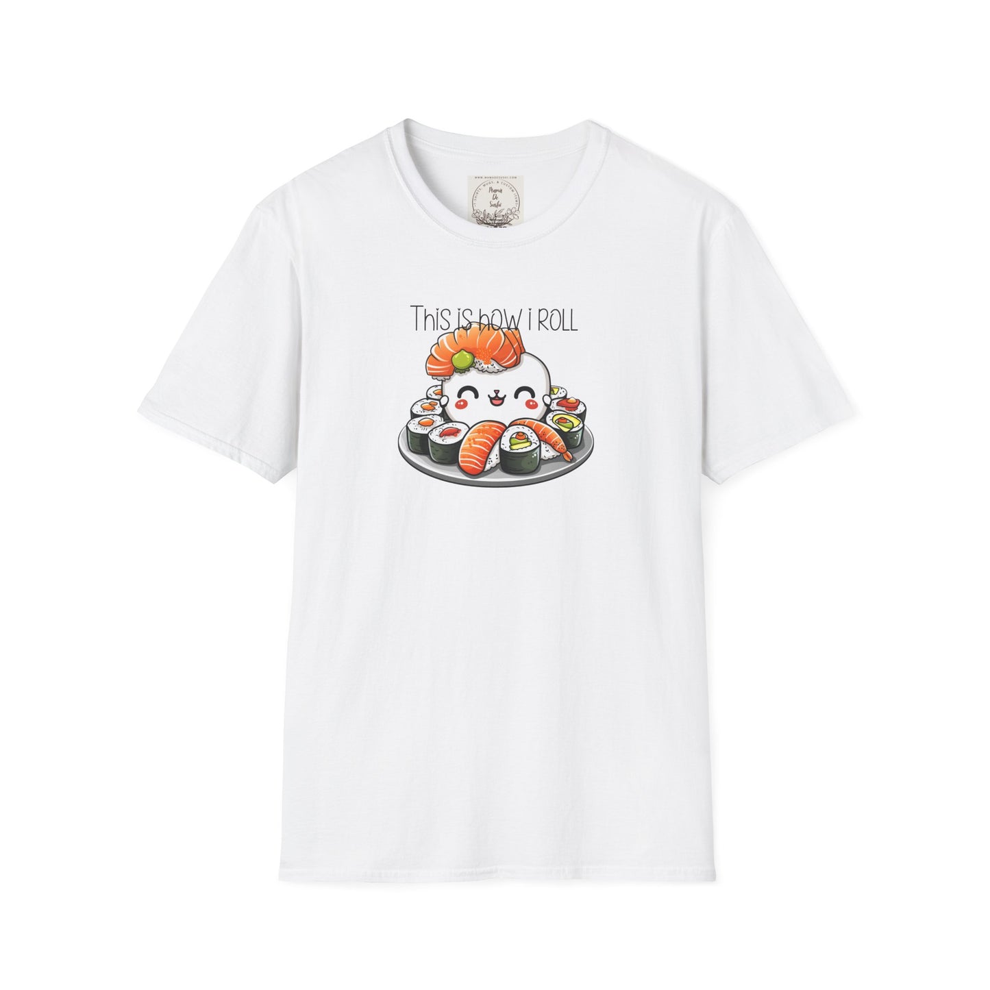 This is how I roll - Chunky - Sushi - MamaDeSushi - Unisex Softstyle T-Shirt