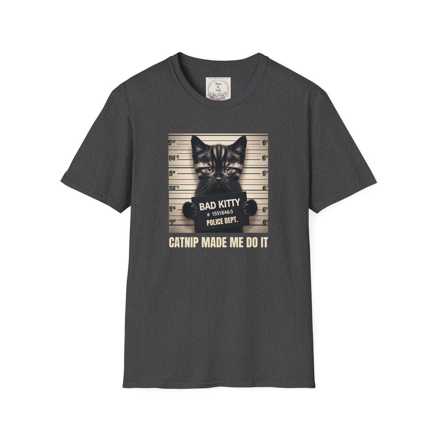 Bad Kitty Mugshot - Catnip Made Me Do It - Cat - Kitty - MamaDeSushi - Unisex Softstyle T-Shirt