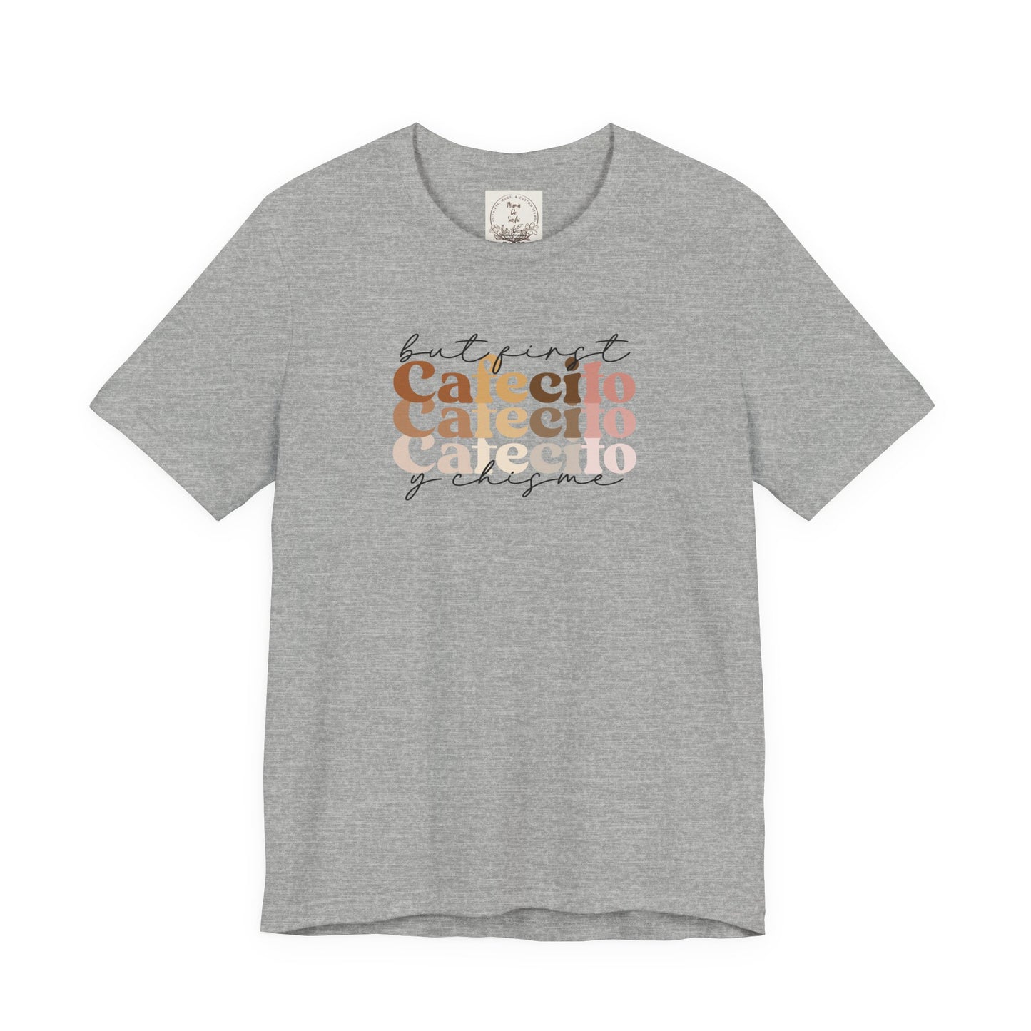 But first cafecito y chisme - Cafe y Conchas - MamaDeSushi - Unisex Jersey Short Sleeve Tee