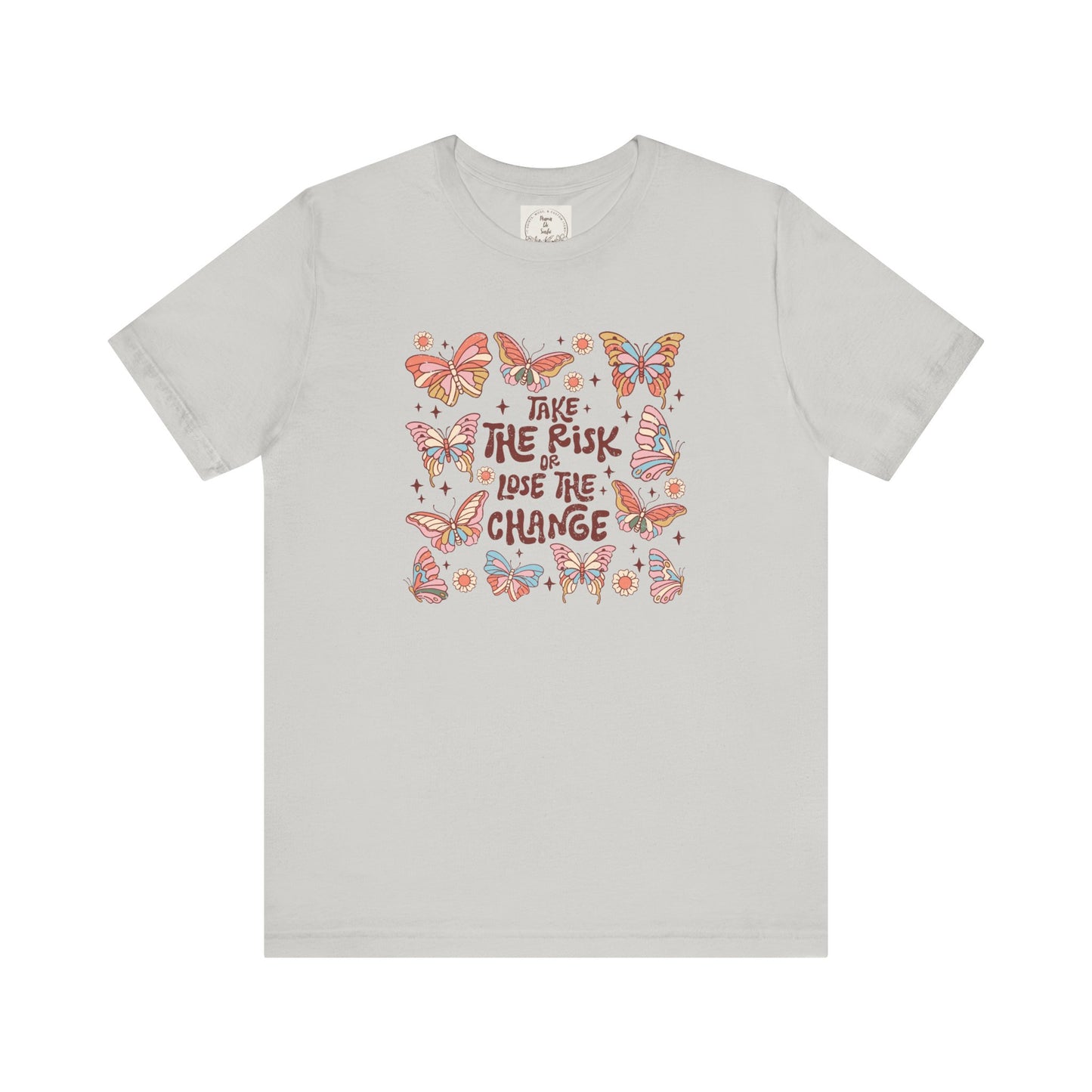 Take the Risk or Lose the change - Boho Retro - MamaDeSushi - Unisex Jersey Short Sleeve Tee