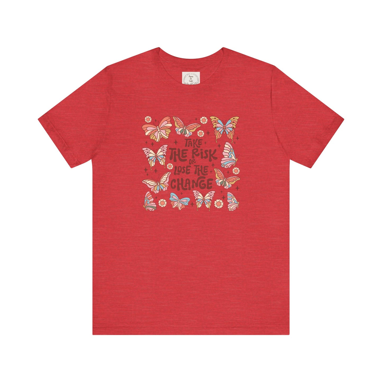Take the Risk or Lose the change - Boho Retro - MamaDeSushi - Unisex Jersey Short Sleeve Tee