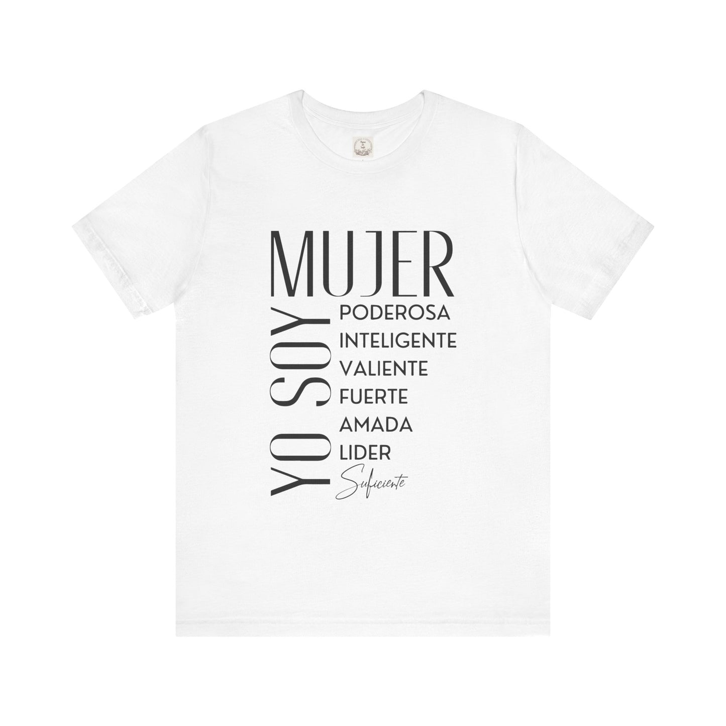 Yo Soy Mujer Poderosa Inteligent Valiente Fuerte Amada Lider Suficiente - MamaDeSushi - Unisex Jersey Short Sleeve Tee