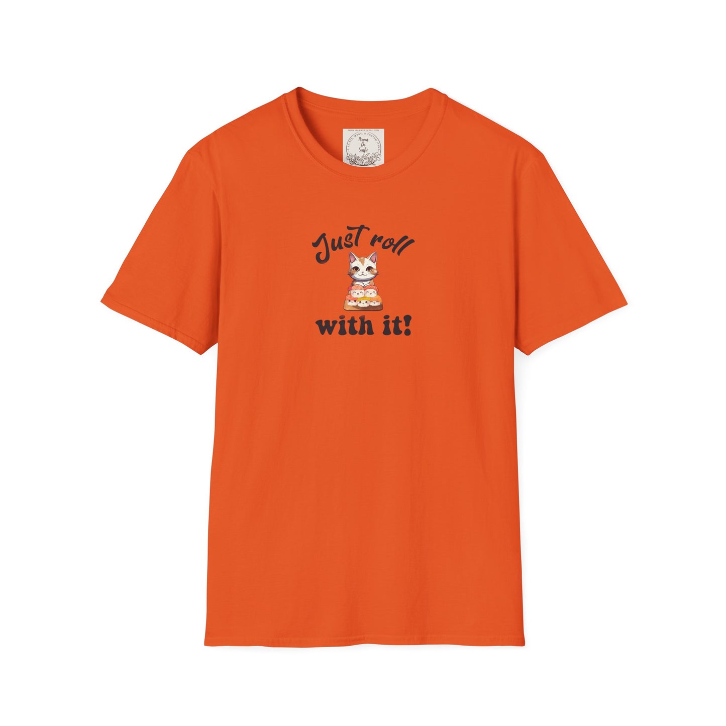Just Roll With It! - Sushi - MamaDeSushi - Unisex Softstyle T-Shirt