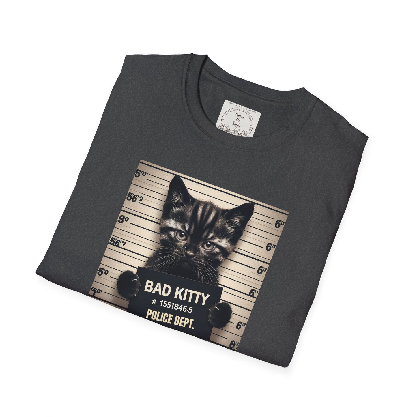 Bad Kitty Mugshot - Catnip Made Me Do It - Cat - Kitty - MamaDeSushi - Unisex Softstyle T-Shirt