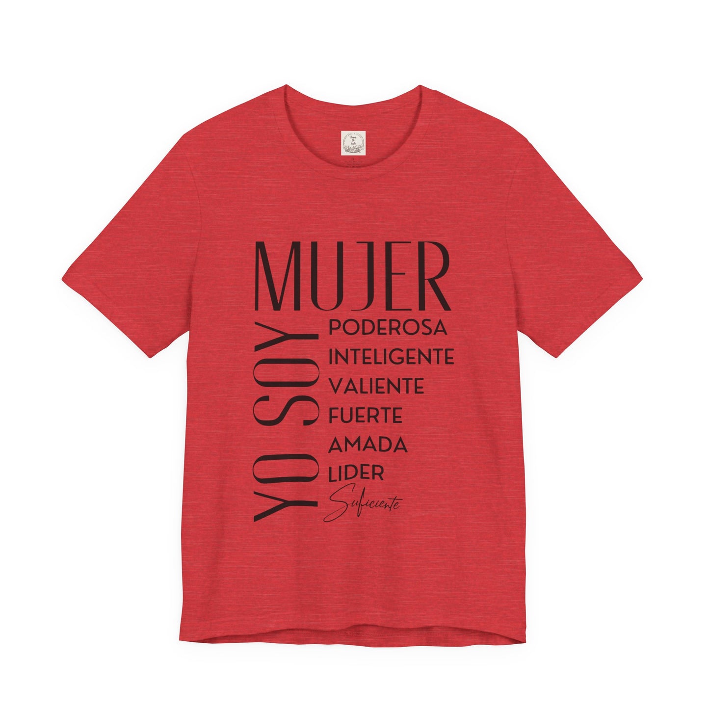 Yo Soy Mujer Poderosa Inteligent Valiente Fuerte Amada Lider Suficiente - MamaDeSushi - Unisex Jersey Short Sleeve Tee