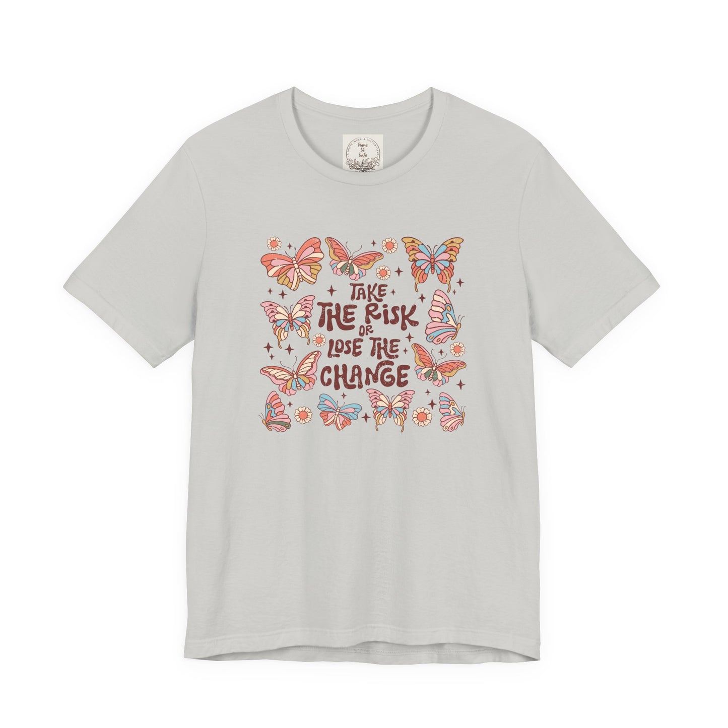 Take the Risk or Lose the change - Boho Retro - MamaDeSushi - Unisex Jersey Short Sleeve Tee