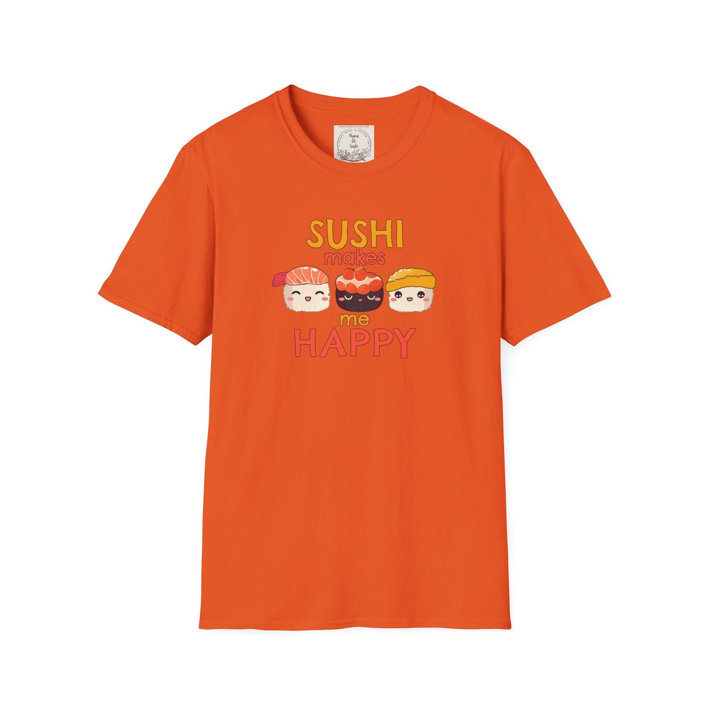 Sushi makes me happy - Sushi - MamaDeSushi - Unisex Softstyle T-Shirt