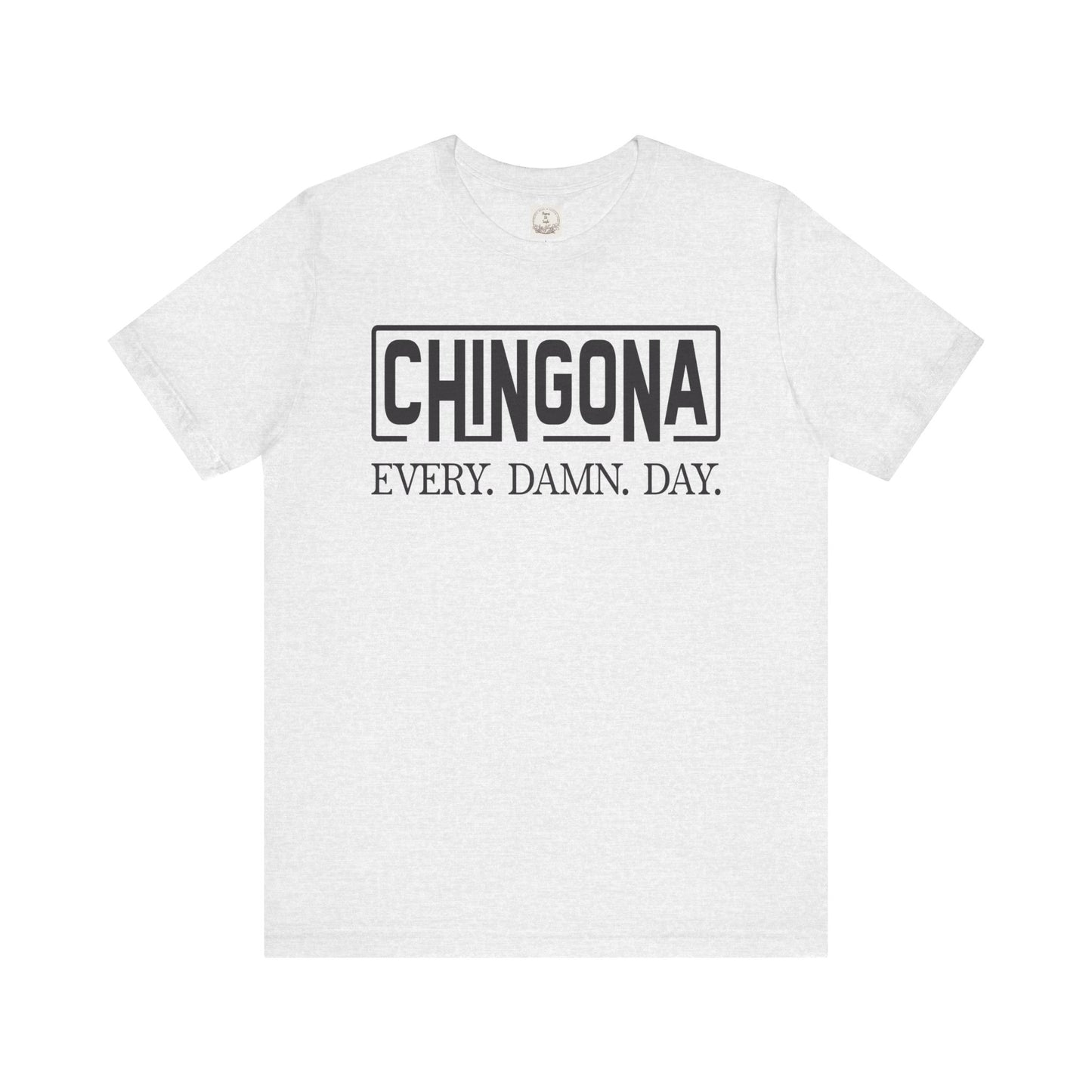 Chingona Every Damn Day - MamaDeSushi - Unisex Jersey Short Sleeve Tee