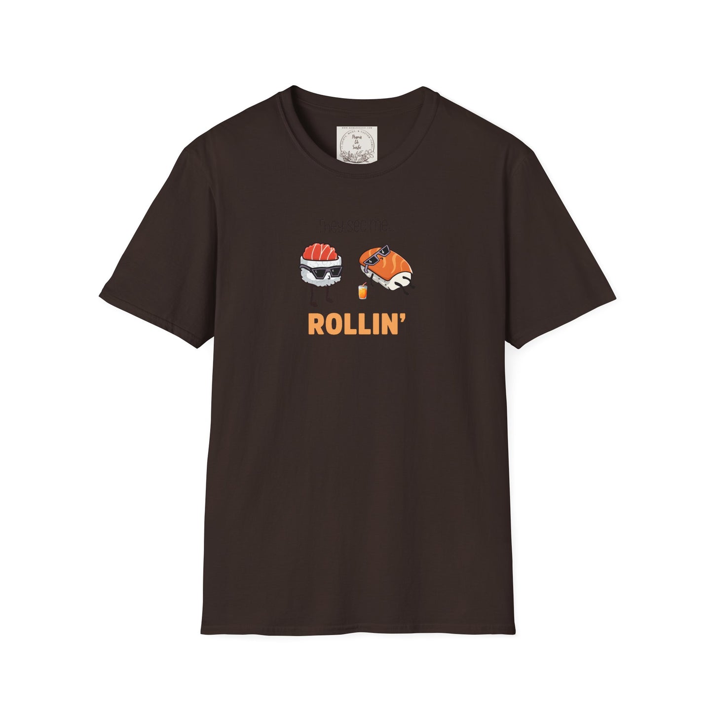 They See Mee...Rollin' - Sushi - MamaDeSushi - Unisex Softstyle T-Shirt