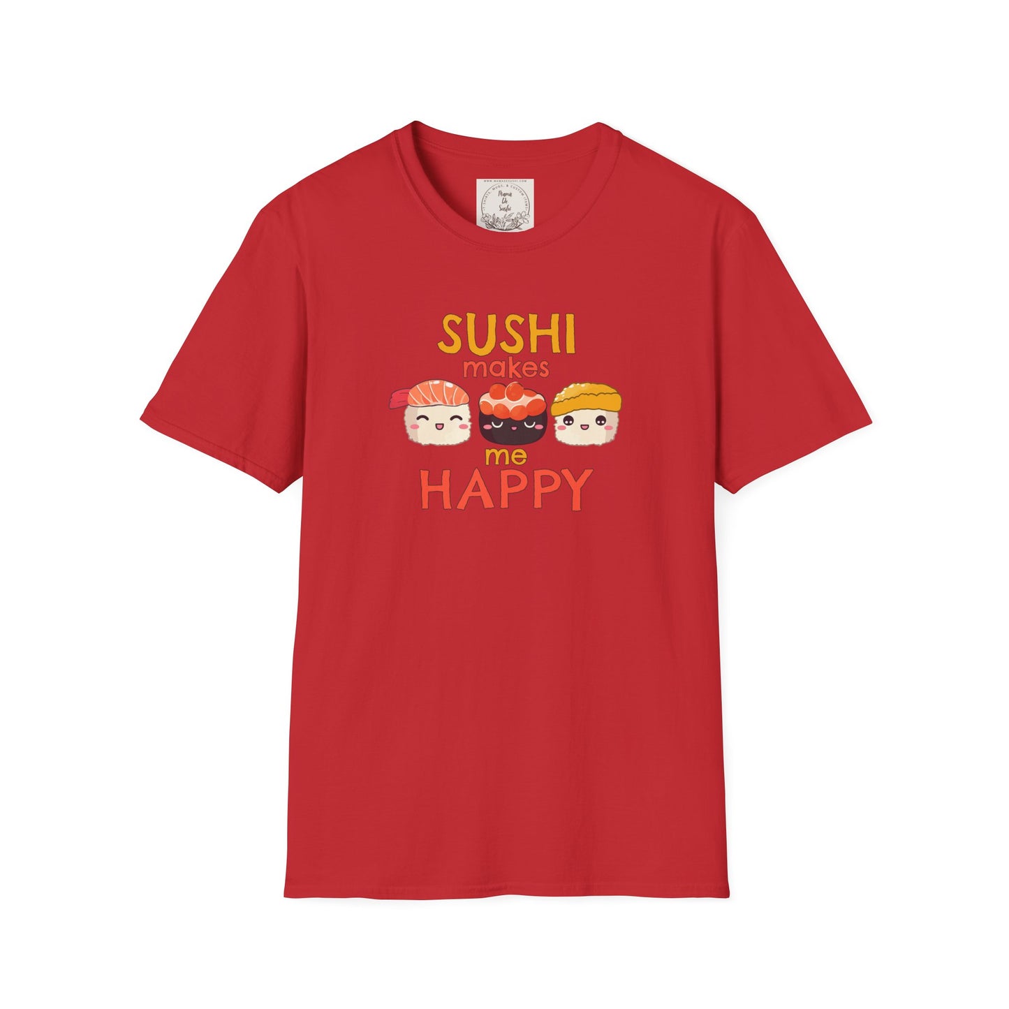 Sushi makes me happy - Sushi - MamaDeSushi - Unisex Softstyle T-Shirt