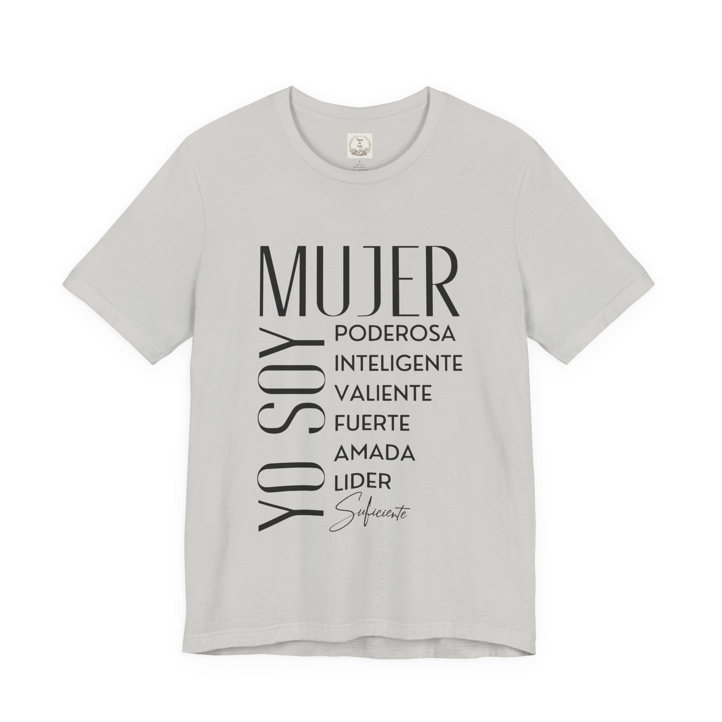 Yo Soy Mujer Poderosa Inteligent Valiente Fuerte Amada Lider Suficiente - MamaDeSushi - Unisex Jersey Short Sleeve Tee