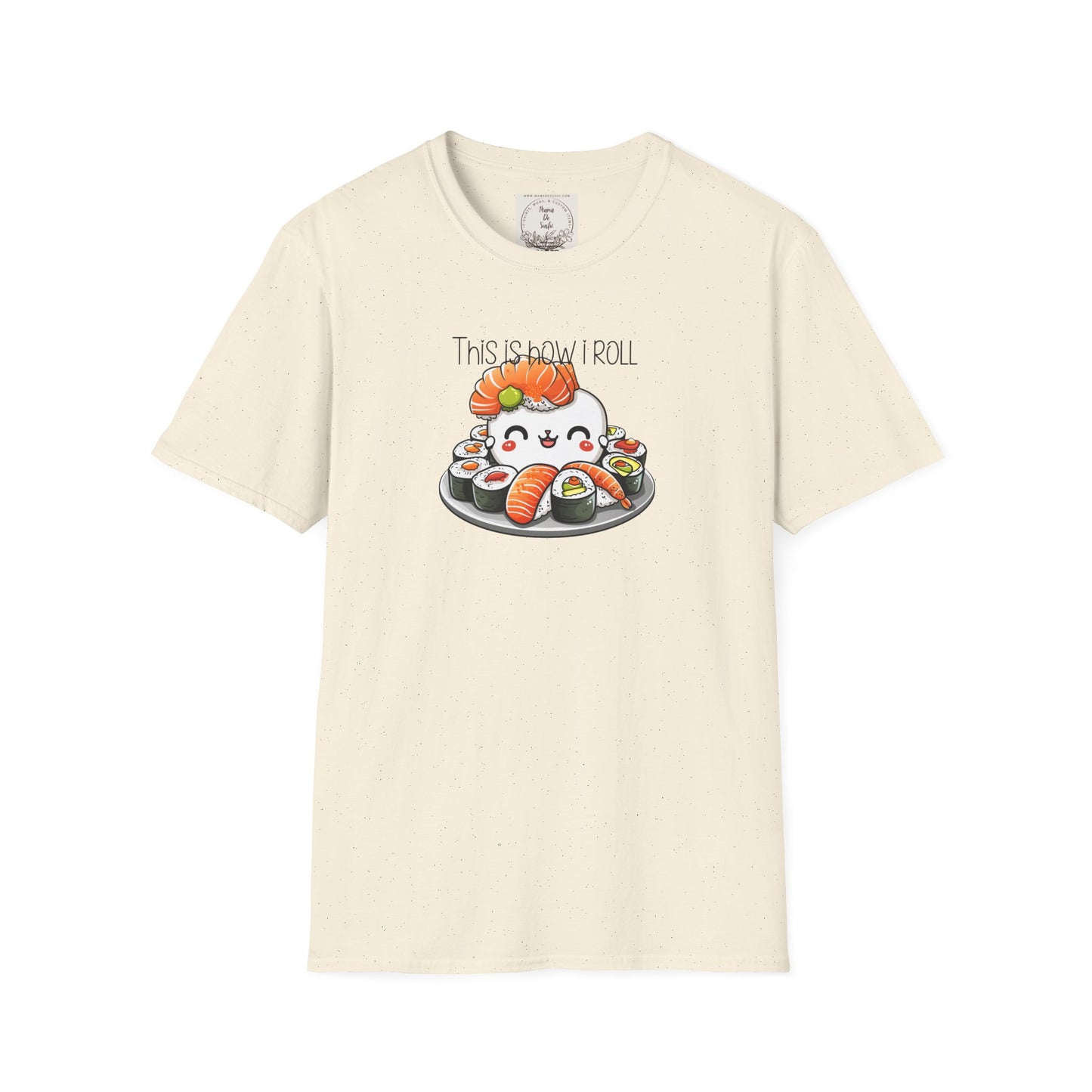 This is how I roll - Chunky - Sushi - MamaDeSushi - Unisex Softstyle T-Shirt