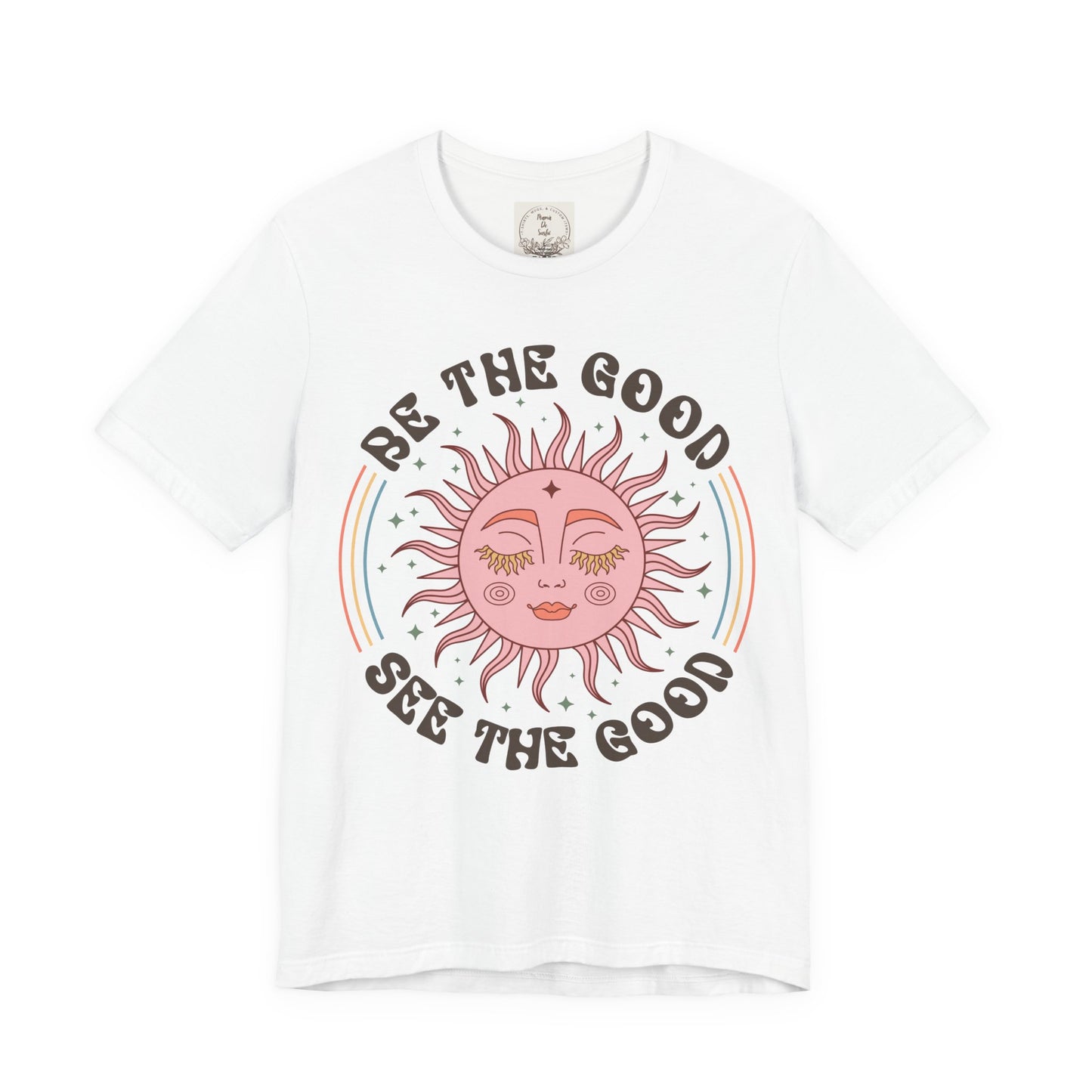 Be the Good See the Good - Boho Retro - MamaDeSushi - Unisex Jersey Short Sleeve Tee