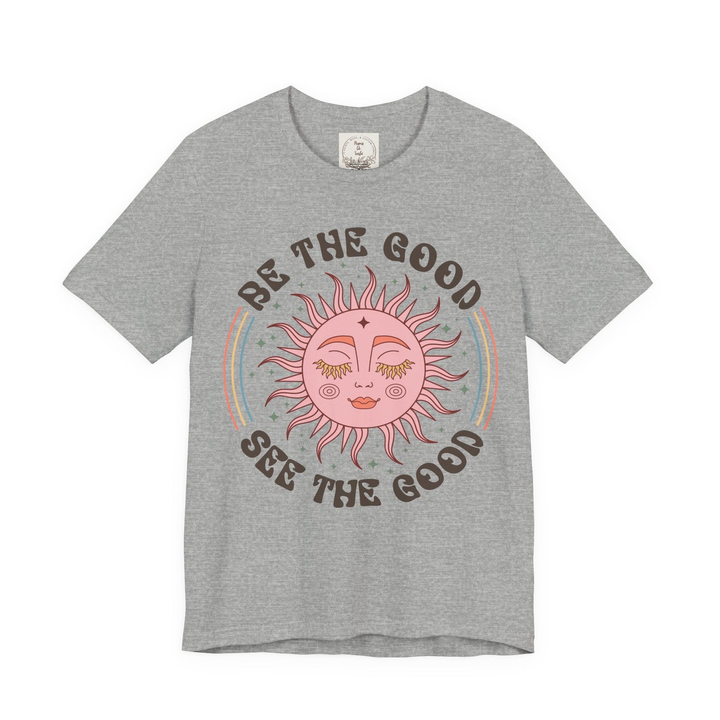 Be the Good See the Good - Boho Retro - MamaDeSushi - Unisex Jersey Short Sleeve Tee