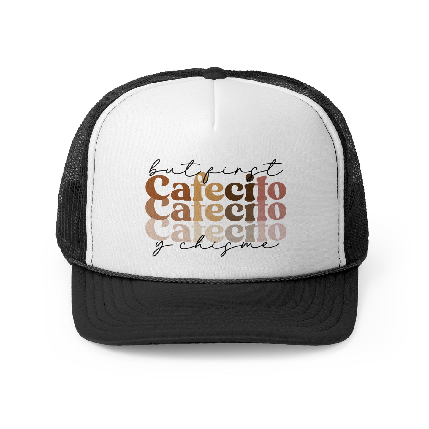but first Cafecito y Chisme - MamaDeSushi - Trucker Caps