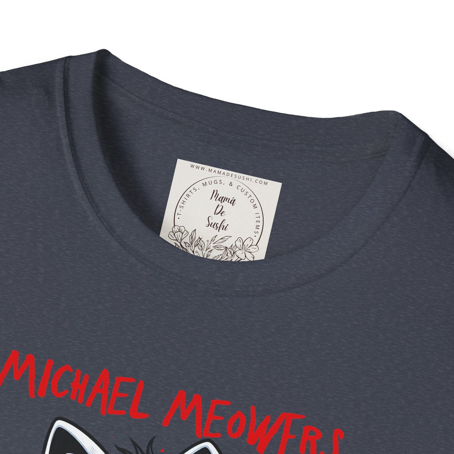 Michael Meowers - Cat - Kitty - MamaDeSushi - Unisex Softstyle T-Shirt