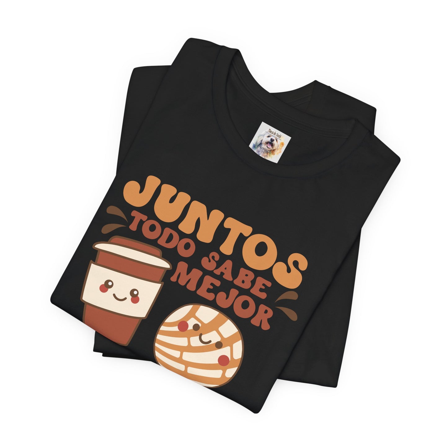 Juntos todo sabe mejor - Cafe y Conchas - MamaDeSushi - Unisex Jersey Short Sleeve Tee