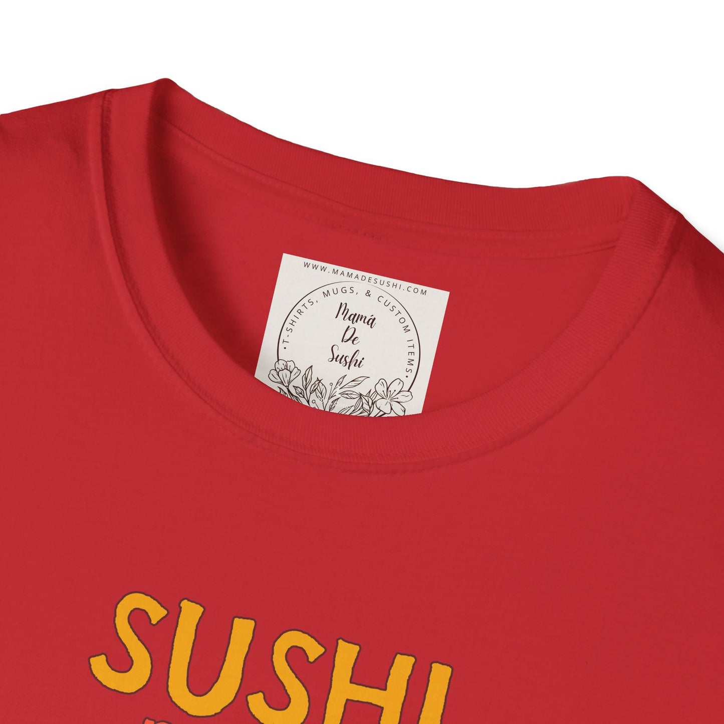 Sushi makes me happy - Sushi - MamaDeSushi - Unisex Softstyle T-Shirt