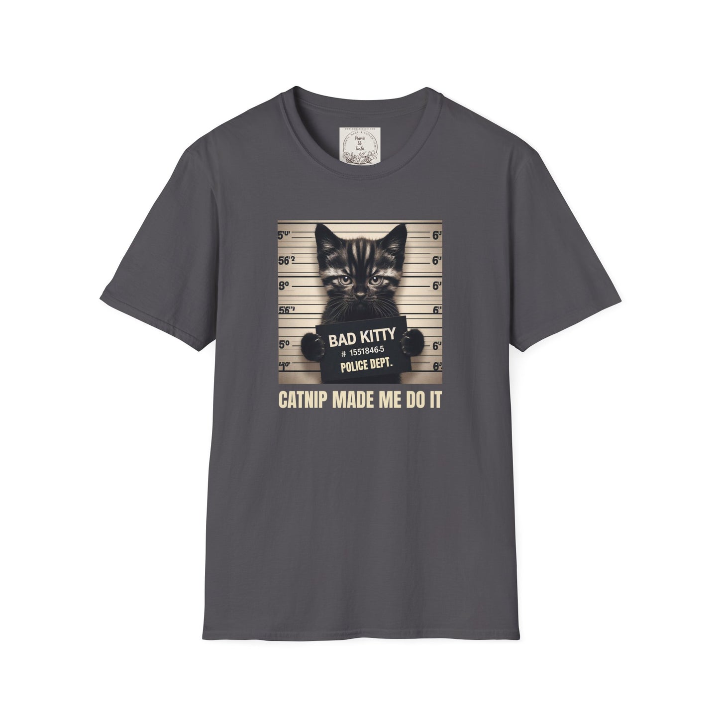 Bad Kitty Mugshot - Catnip Made Me Do It - Cat - Kitty - MamaDeSushi - Unisex Softstyle T-Shirt