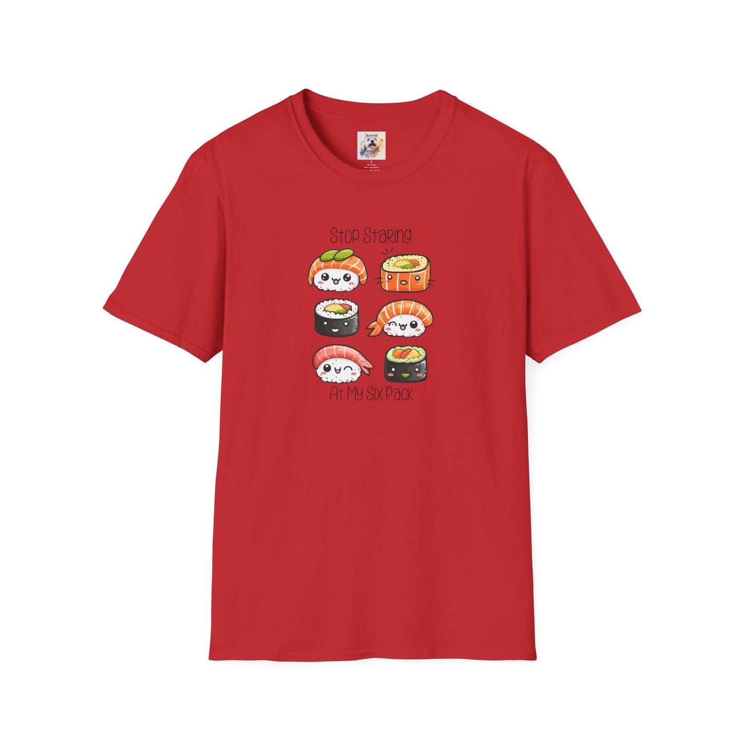 Stop Staring at My Six Pack - Sushi - MamaDeSushi - Unisex Softstyle T-Shirt
