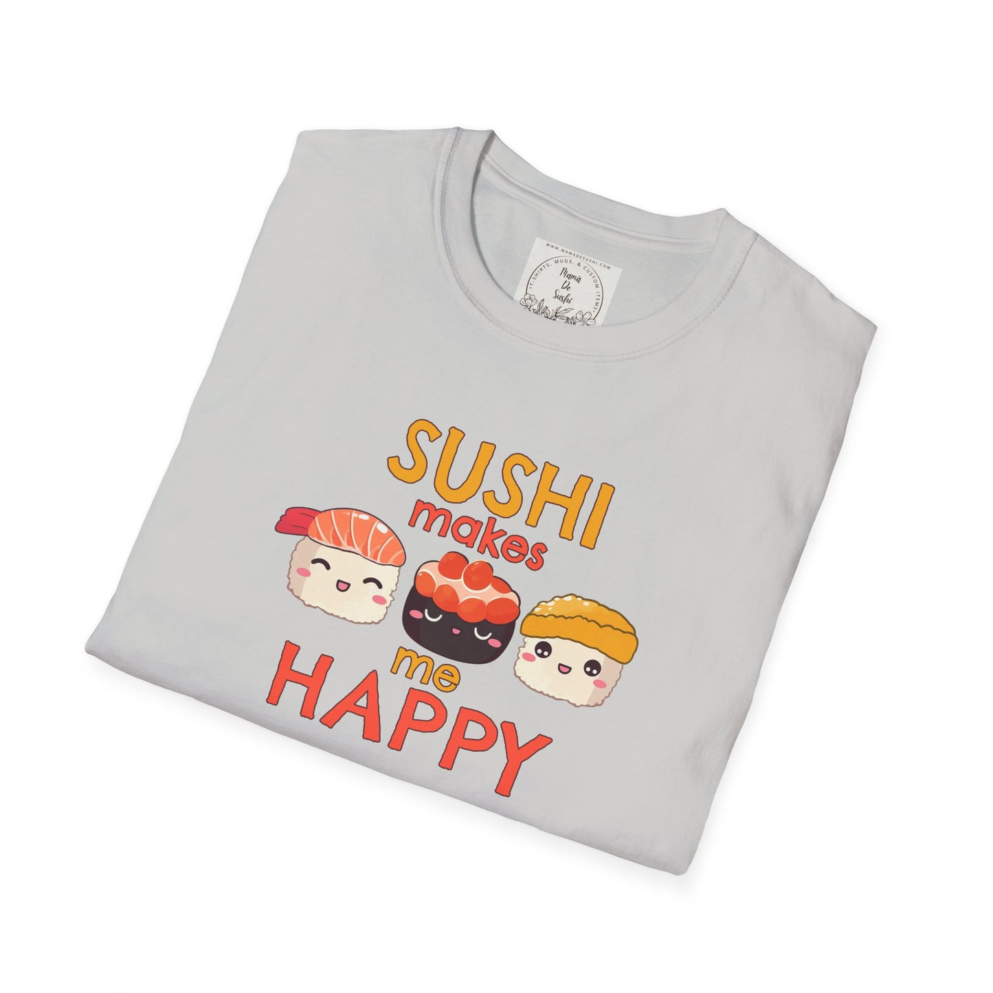 Sushi makes me happy - Sushi - MamaDeSushi - Unisex Softstyle T-Shirt