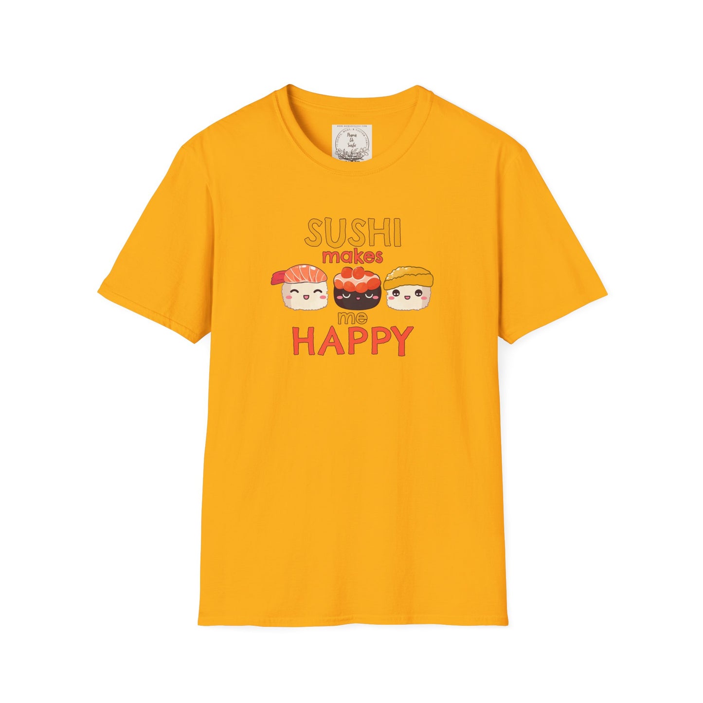 Sushi makes me happy - Sushi - MamaDeSushi - Unisex Softstyle T-Shirt