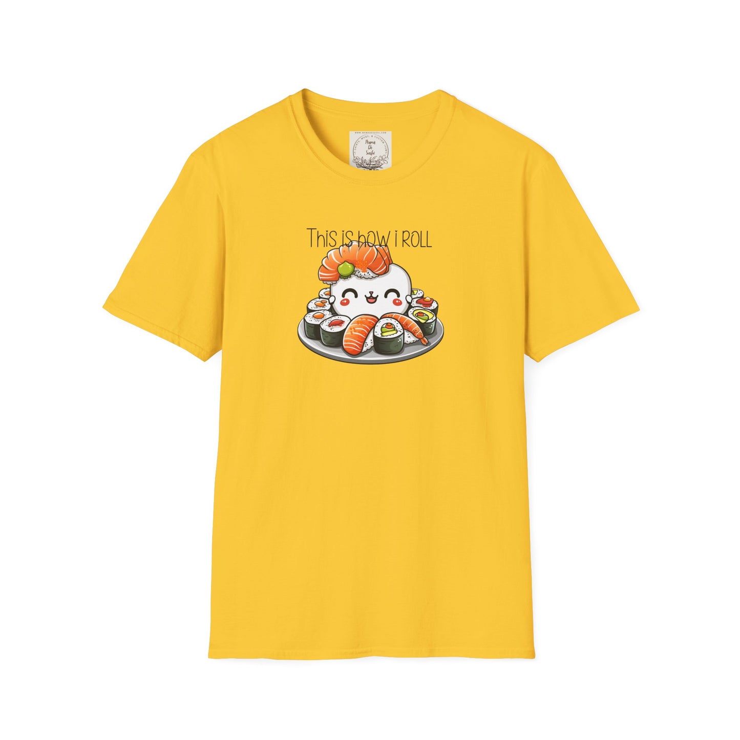 This is how I roll - Chunky - Sushi - MamaDeSushi - Unisex Softstyle T-Shirt
