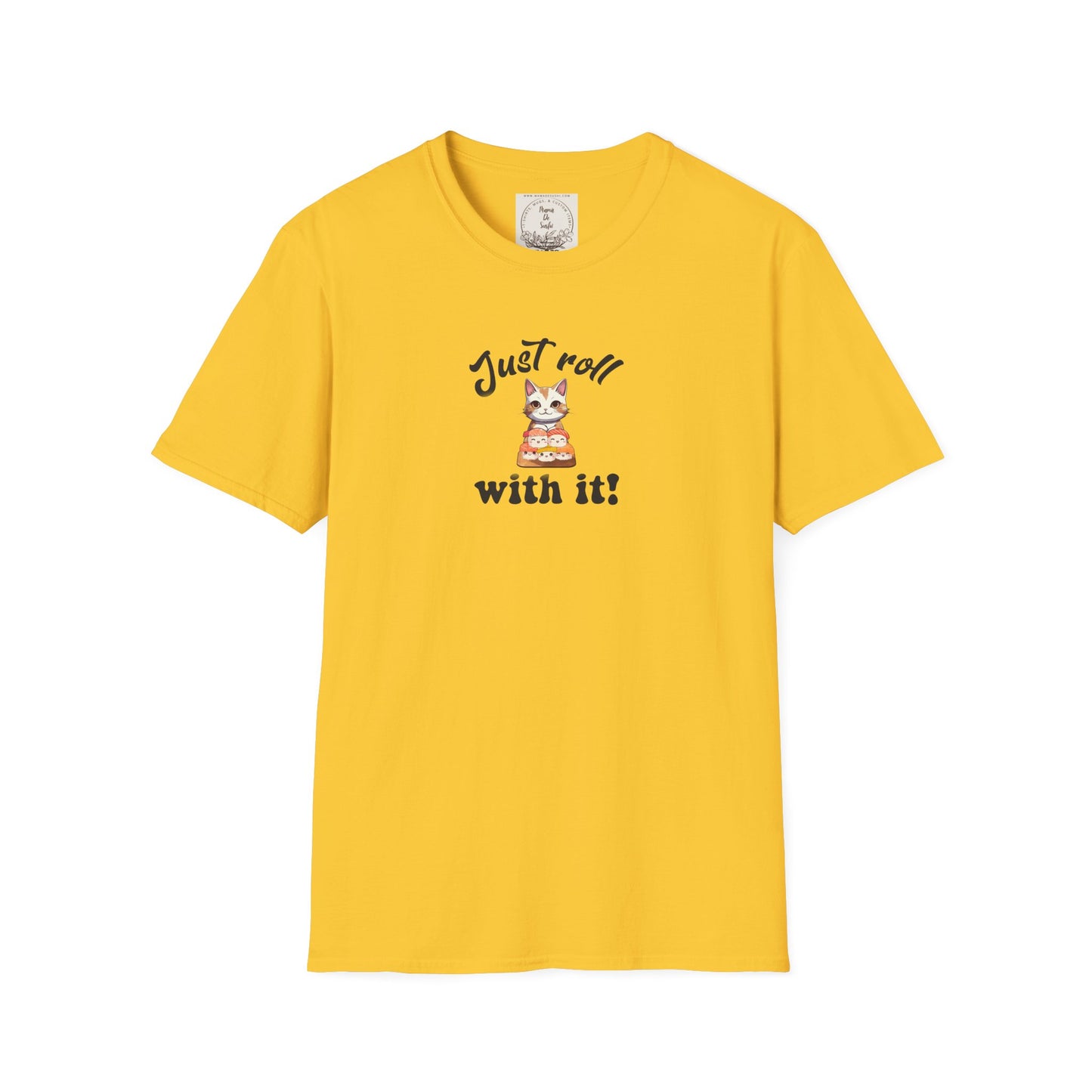 Just Roll With It! - Sushi - MamaDeSushi - Unisex Softstyle T-Shirt