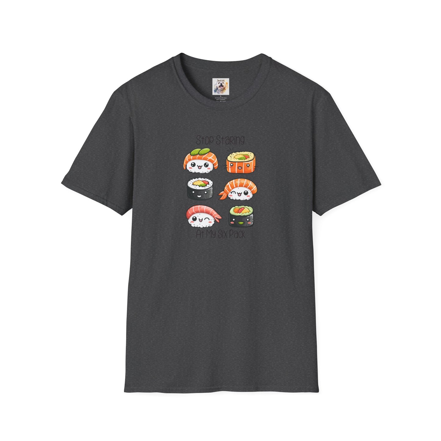 Stop Staring at My Six Pack - Sushi - MamaDeSushi - Unisex Softstyle T-Shirt