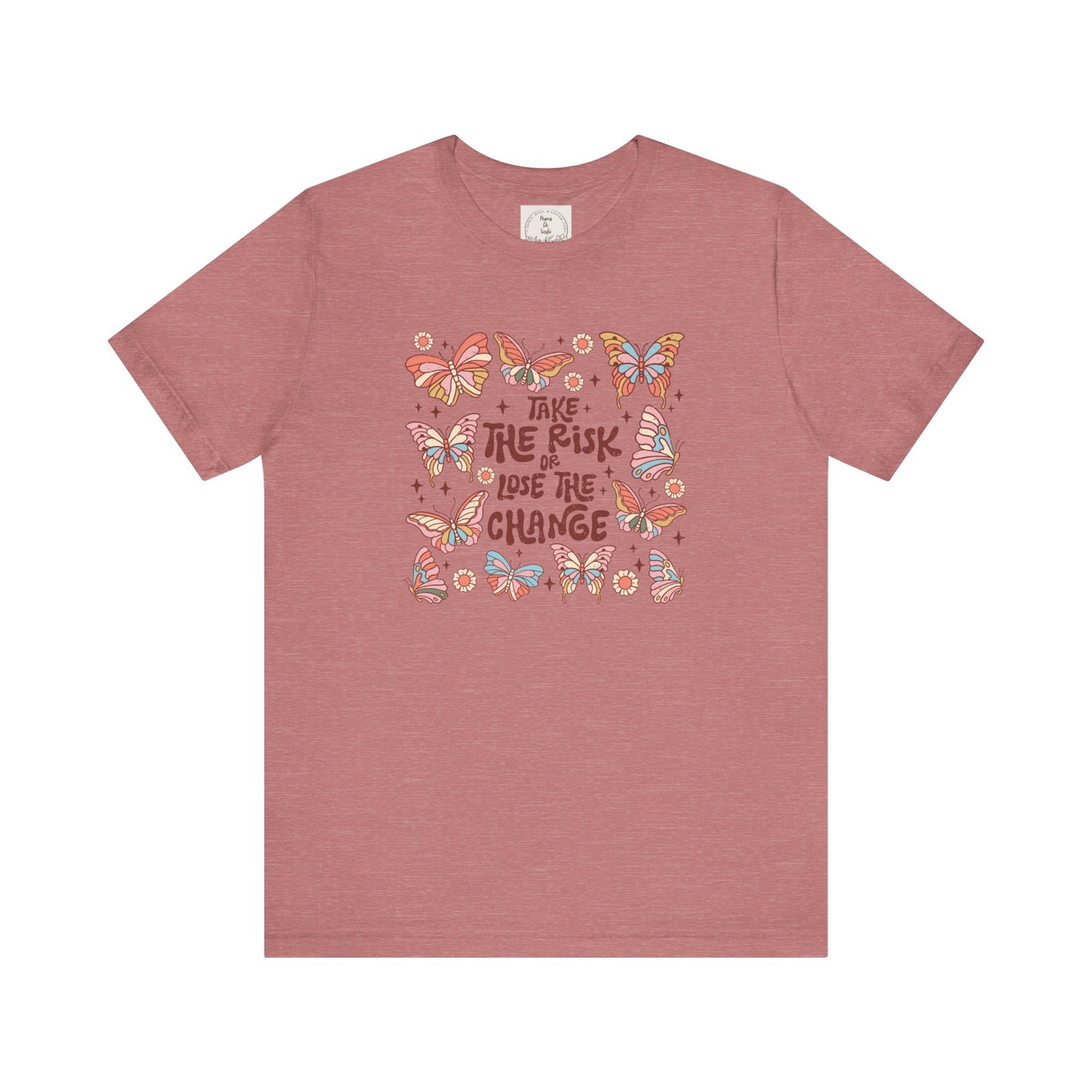 Take the Risk or Lose the change - Boho Retro - MamaDeSushi - Unisex Jersey Short Sleeve Tee