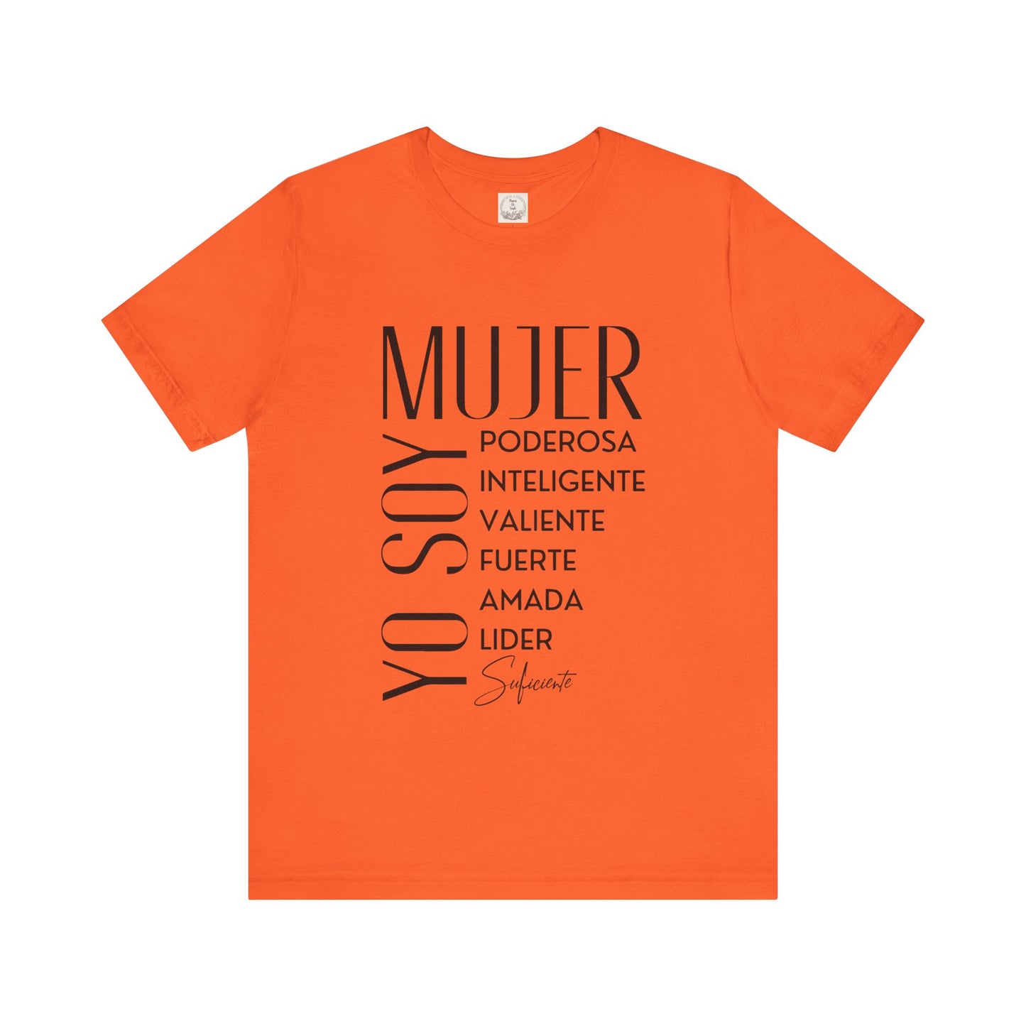 Yo Soy Mujer Poderosa Inteligent Valiente Fuerte Amada Lider Suficiente - MamaDeSushi - Unisex Jersey Short Sleeve Tee