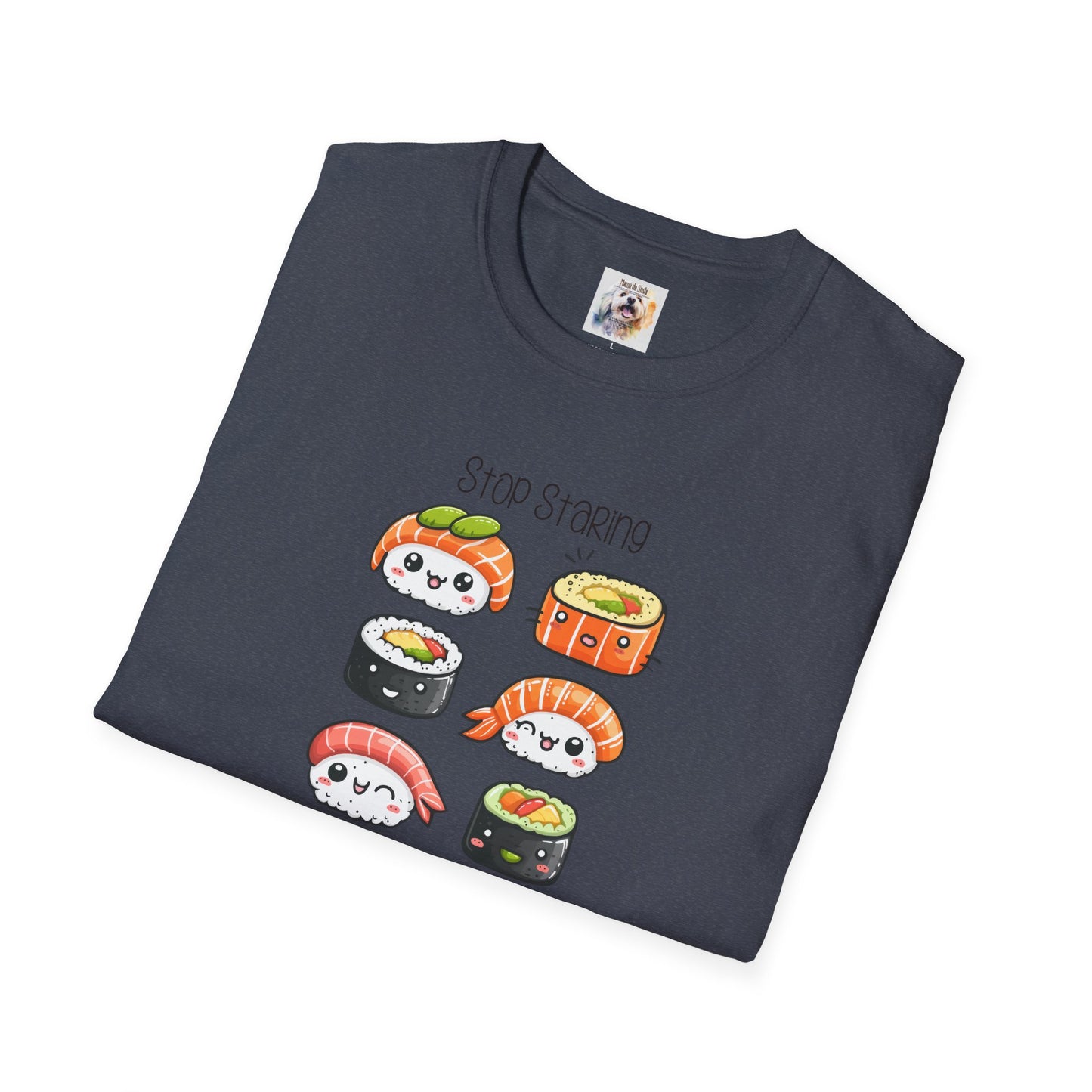 Stop Staring at My Six Pack - Sushi - MamaDeSushi - Unisex Softstyle T-Shirt