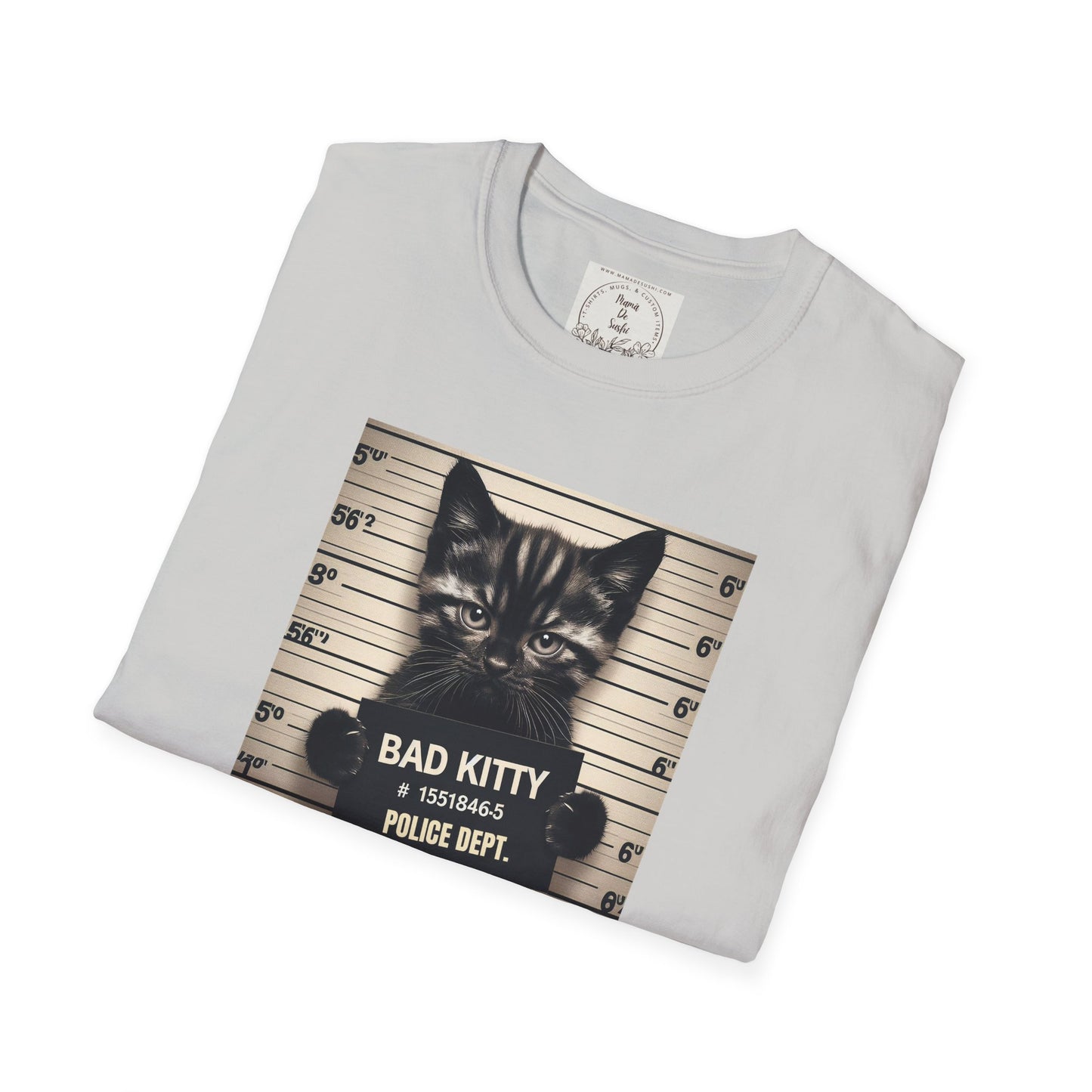 Bad Kitty Mugshot - Catnip Made Me Do It - Cat - Kitty - MamaDeSushi - Unisex Softstyle T-Shirt