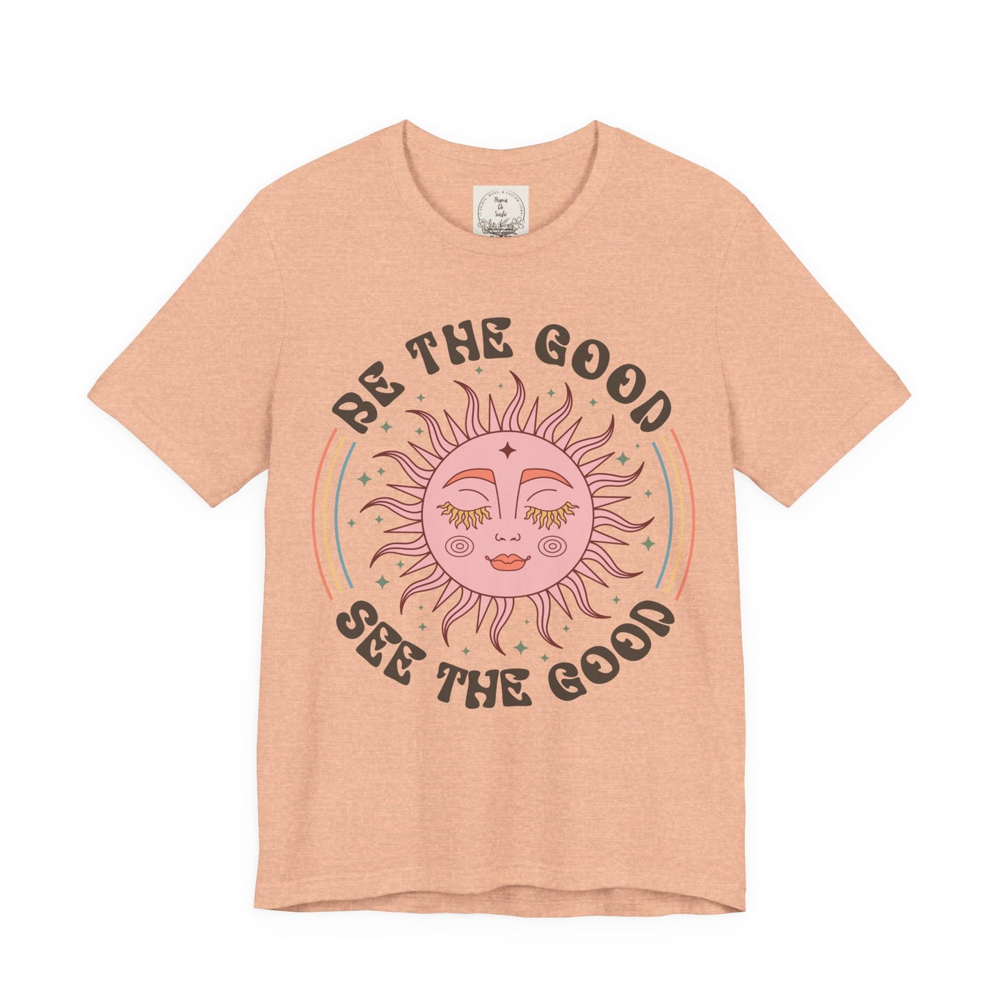 Be the Good See the Good - Boho Retro - MamaDeSushi - Unisex Jersey Short Sleeve Tee