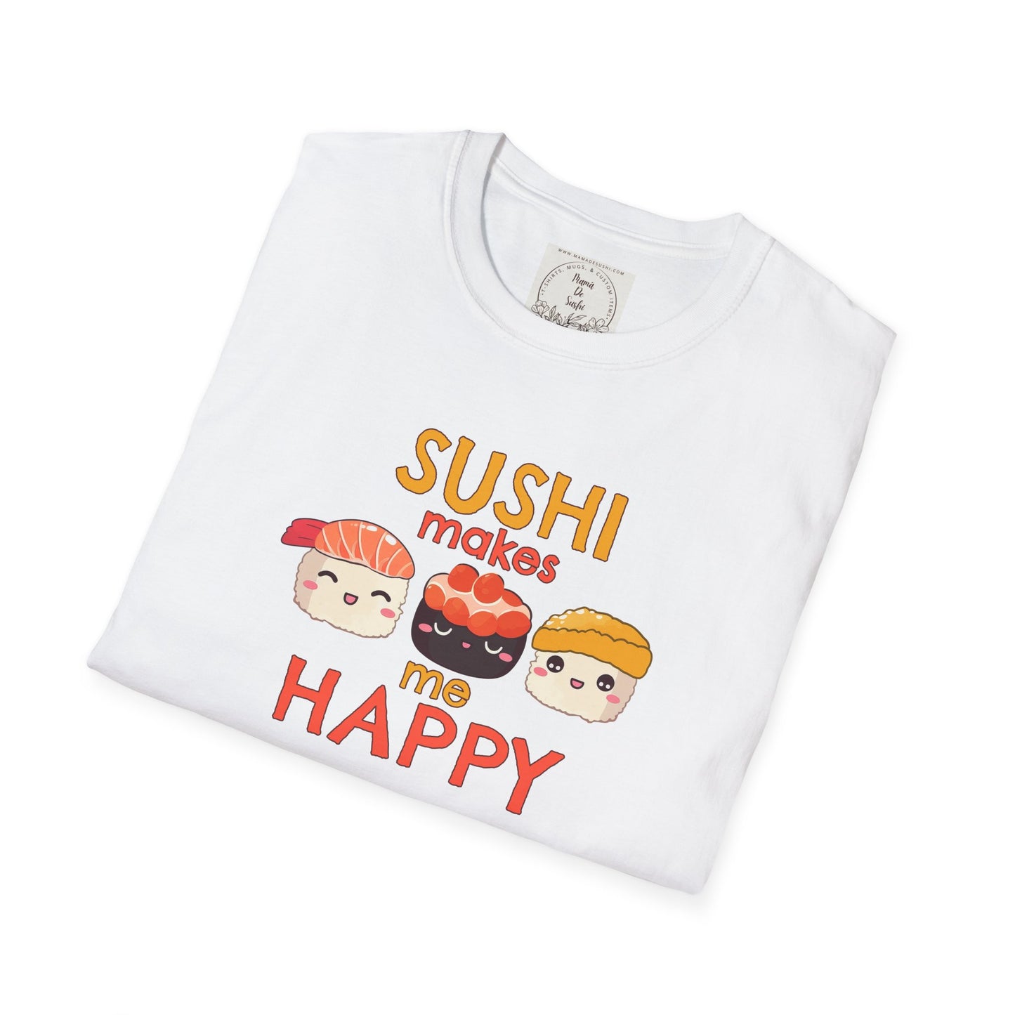 Sushi makes me happy - Sushi - MamaDeSushi - Unisex Softstyle T-Shirt