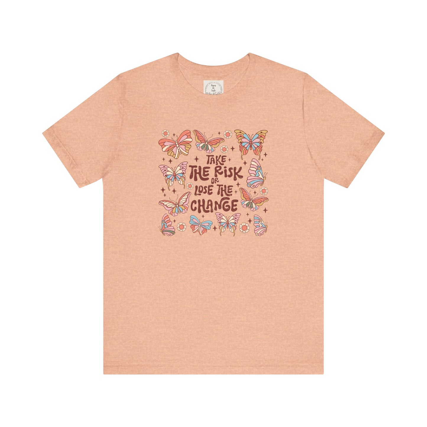 Take the Risk or Lose the change - Boho Retro - MamaDeSushi - Unisex Jersey Short Sleeve Tee