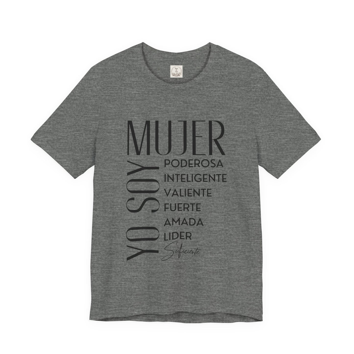Yo Soy Mujer Poderosa Inteligent Valiente Fuerte Amada Lider Suficiente - MamaDeSushi - Unisex Jersey Short Sleeve Tee