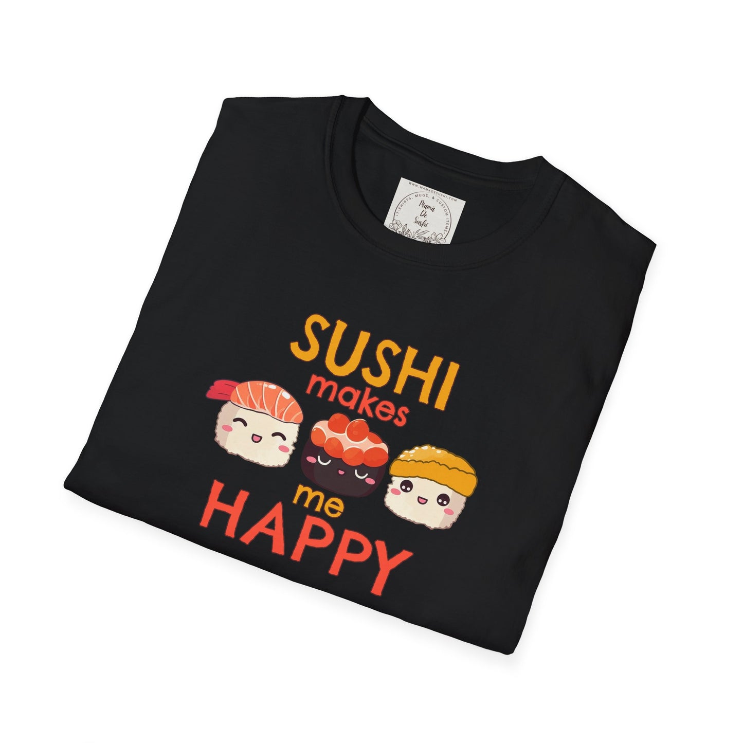 Sushi makes me happy - Sushi - MamaDeSushi - Unisex Softstyle T-Shirt