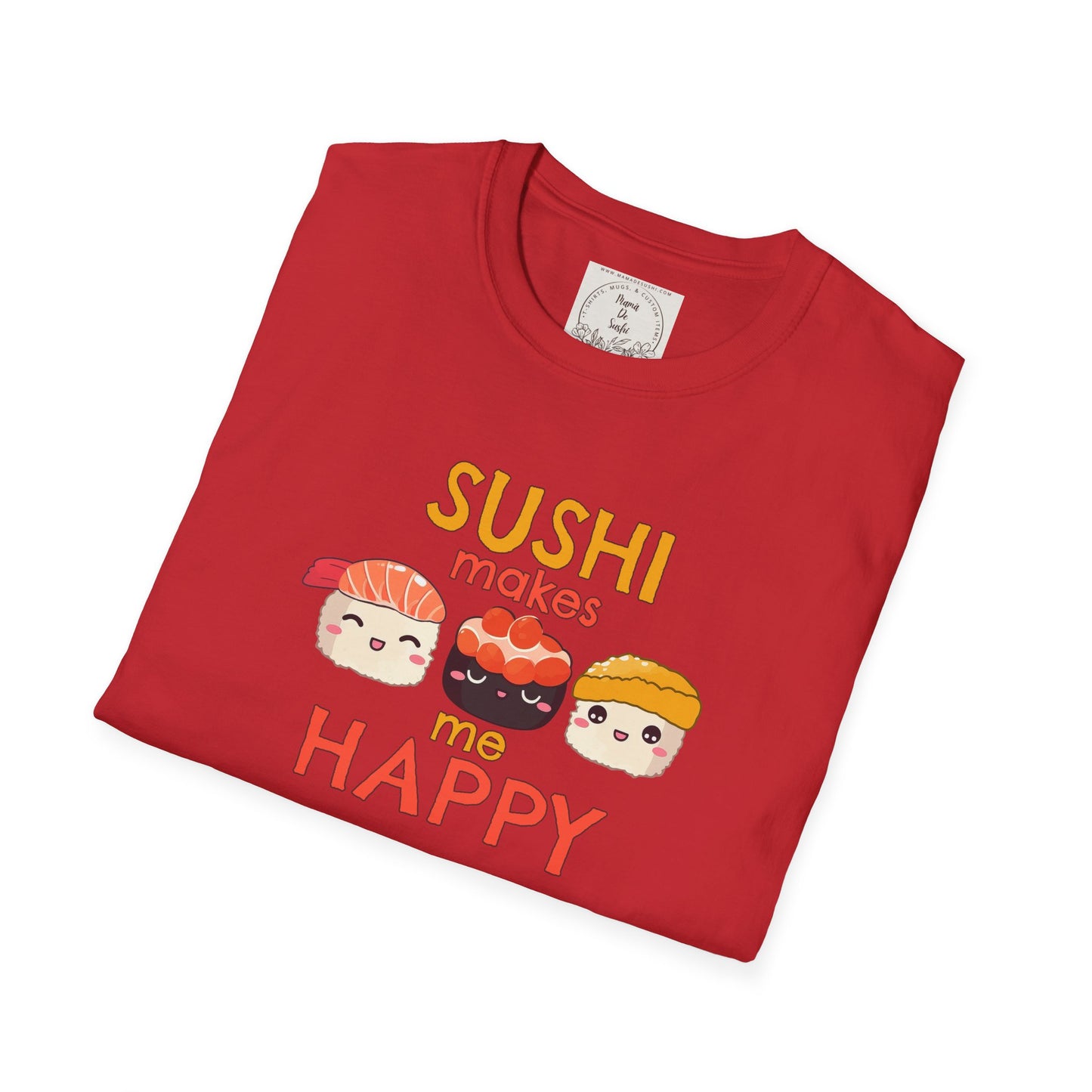 Sushi makes me happy - Sushi - MamaDeSushi - Unisex Softstyle T-Shirt