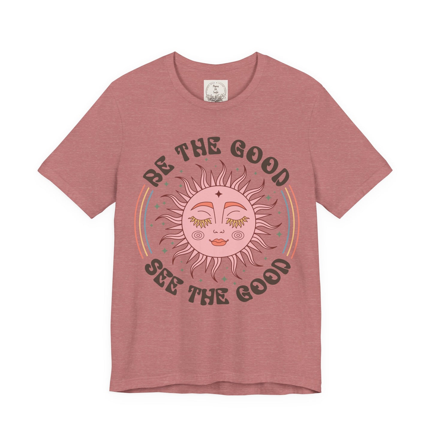 Be the Good See the Good - Boho Retro - MamaDeSushi - Unisex Jersey Short Sleeve Tee