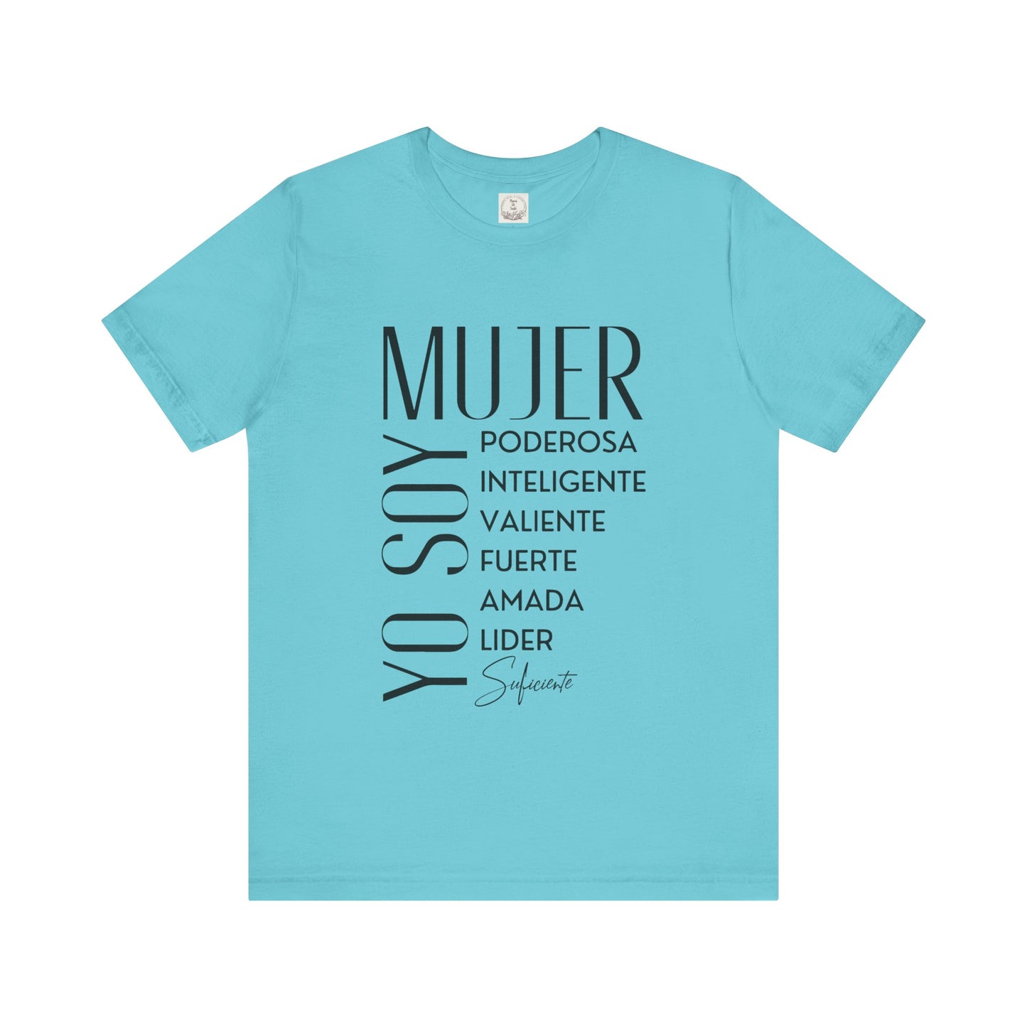 Yo Soy Mujer Poderosa Inteligent Valiente Fuerte Amada Lider Suficiente - MamaDeSushi - Unisex Jersey Short Sleeve Tee