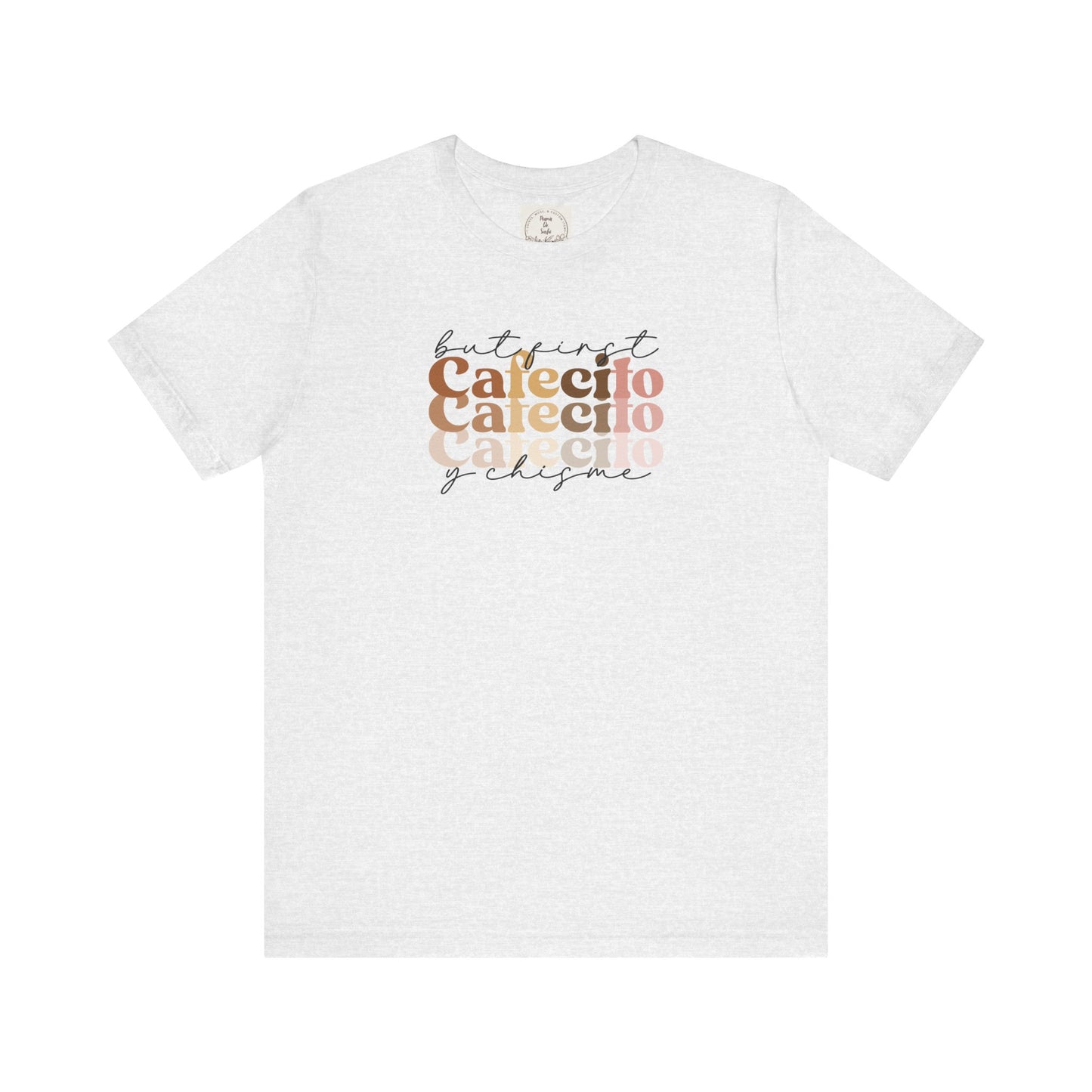 But first cafecito y chisme - Cafe y Conchas - MamaDeSushi - Unisex Jersey Short Sleeve Tee